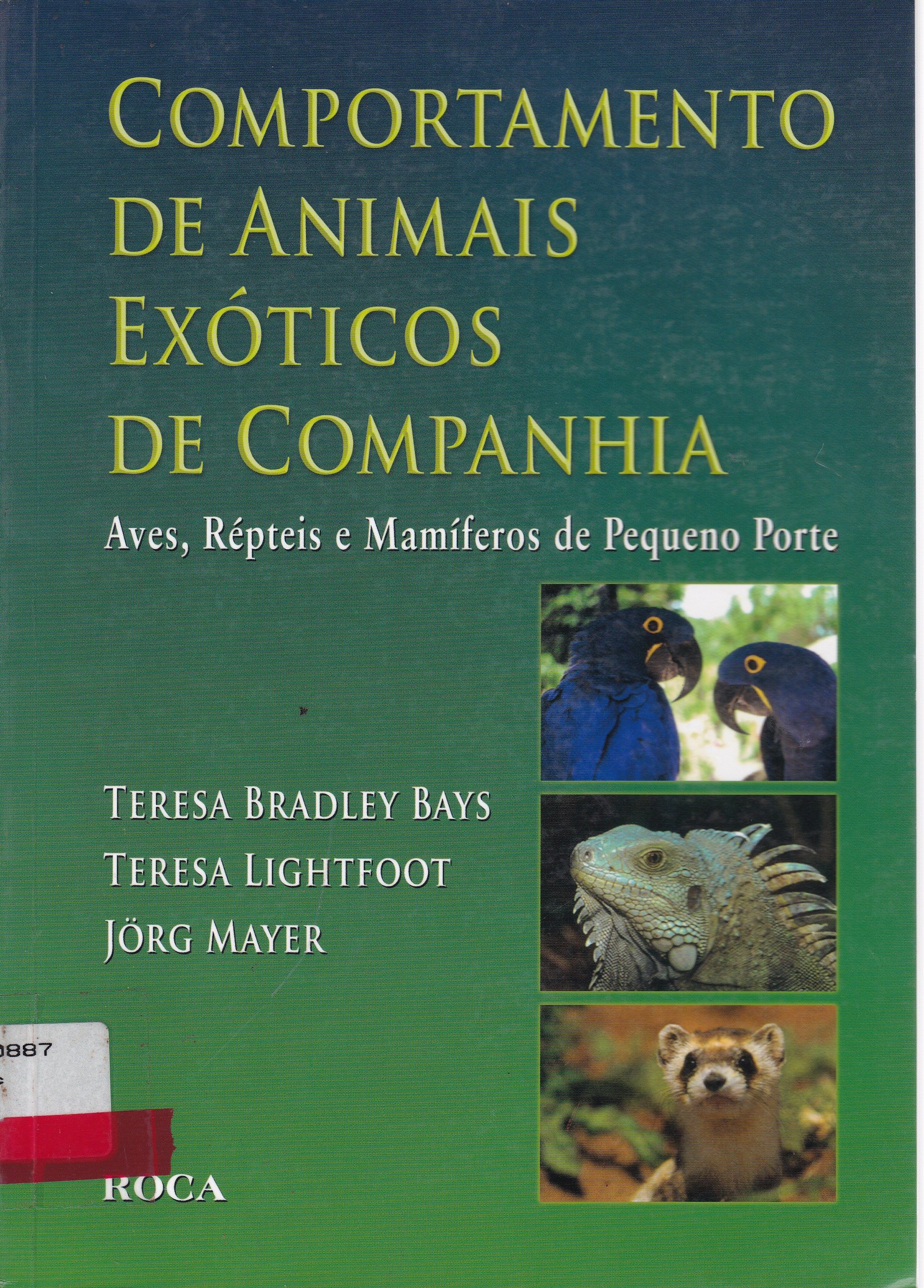 COMPORTAMENTO DE ANIMAIS EXÓTICOS DE COMPANHIA: AVES, RÉPTEIS E MAMÍFEROS DE PEQUENO PORTE