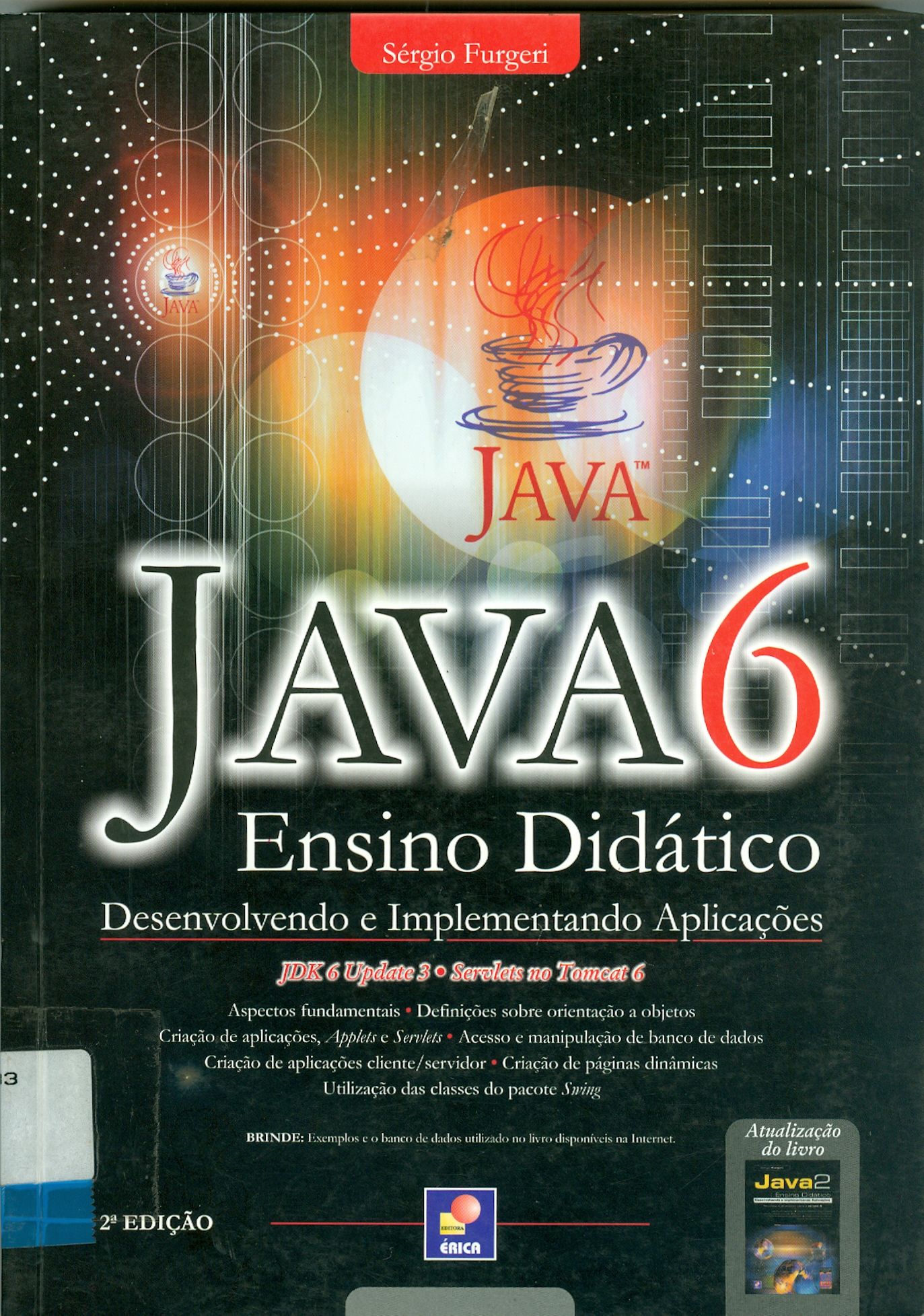 JAVA 6: ENSINO DIDÁTICO: DESENVOLVENDO E IMPLEMENTANDO APLICAÇÕES