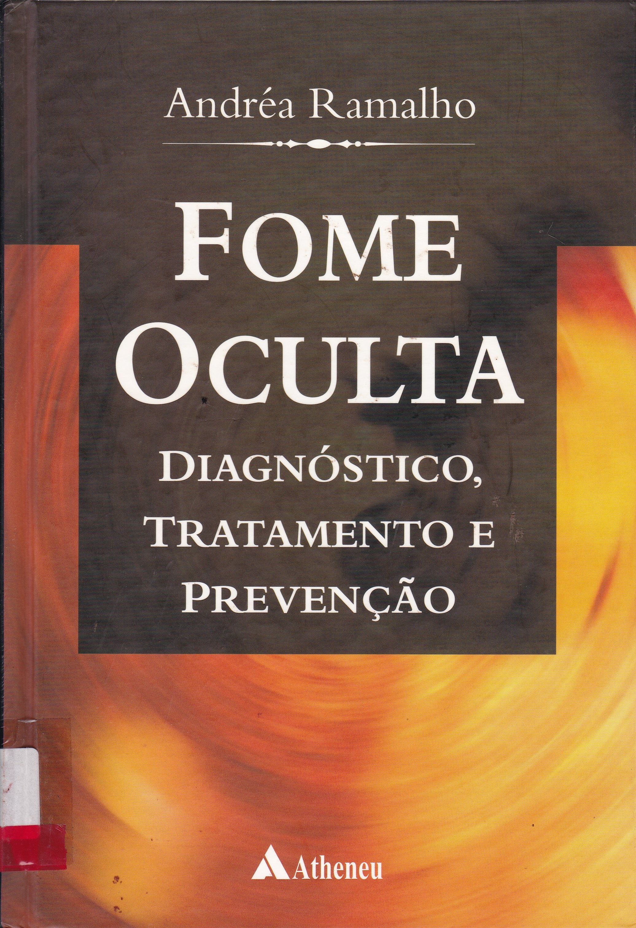 FOME OCULTA: DIAGNÓSTICO, TRATAMENTO E PREVENÇÃO