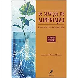 SERVIÇOS DE ALIMENTAÇÃO: PLANEJAMENTO E ADMINISTRAÇÃO, OS