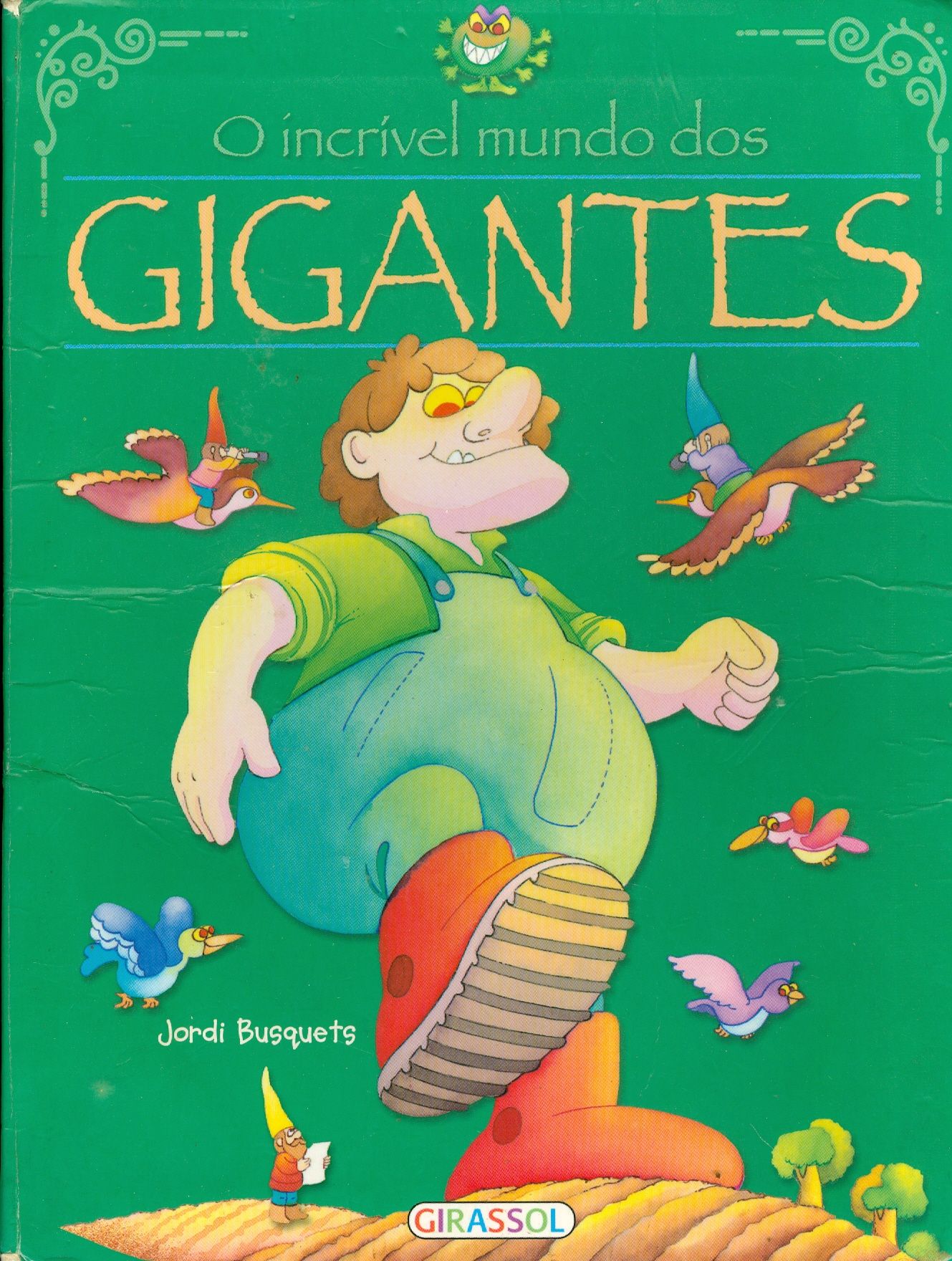 INCRÍVEL MUNDO DOS GIGANTES, O