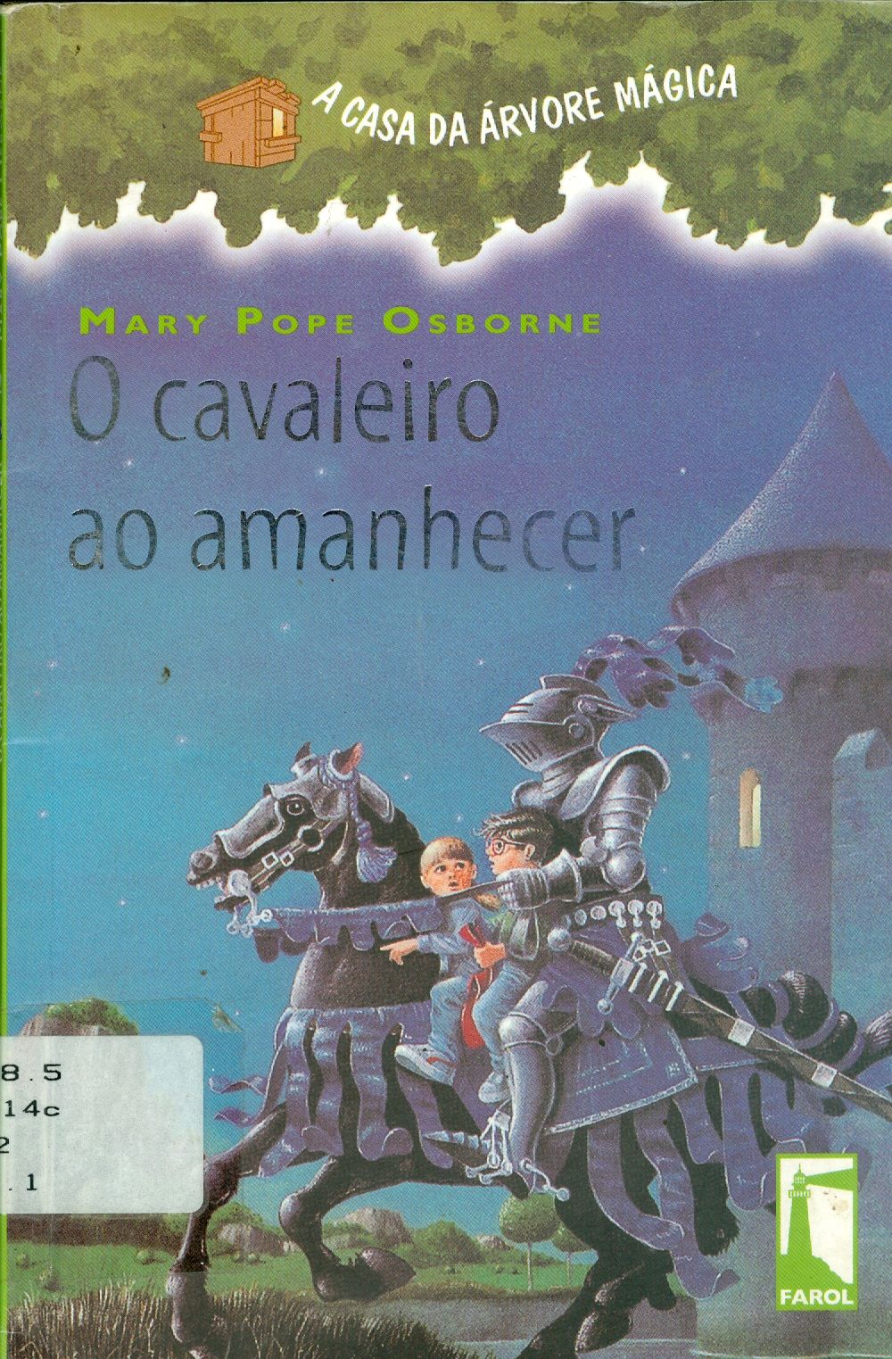 CAVALEIRO AO AMANHECER, O