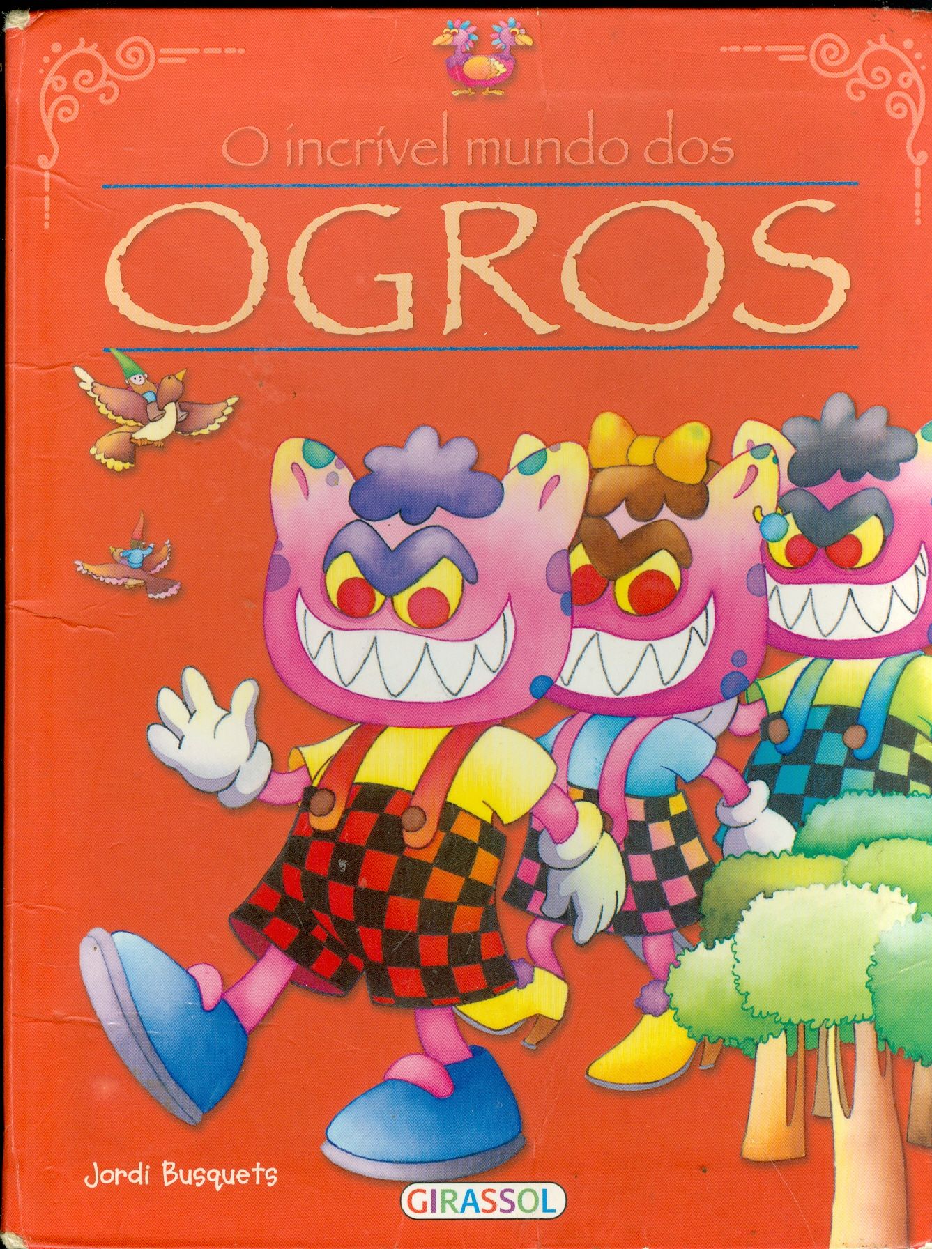 INCRÍVEL MUNDO DOS OGROS, O 