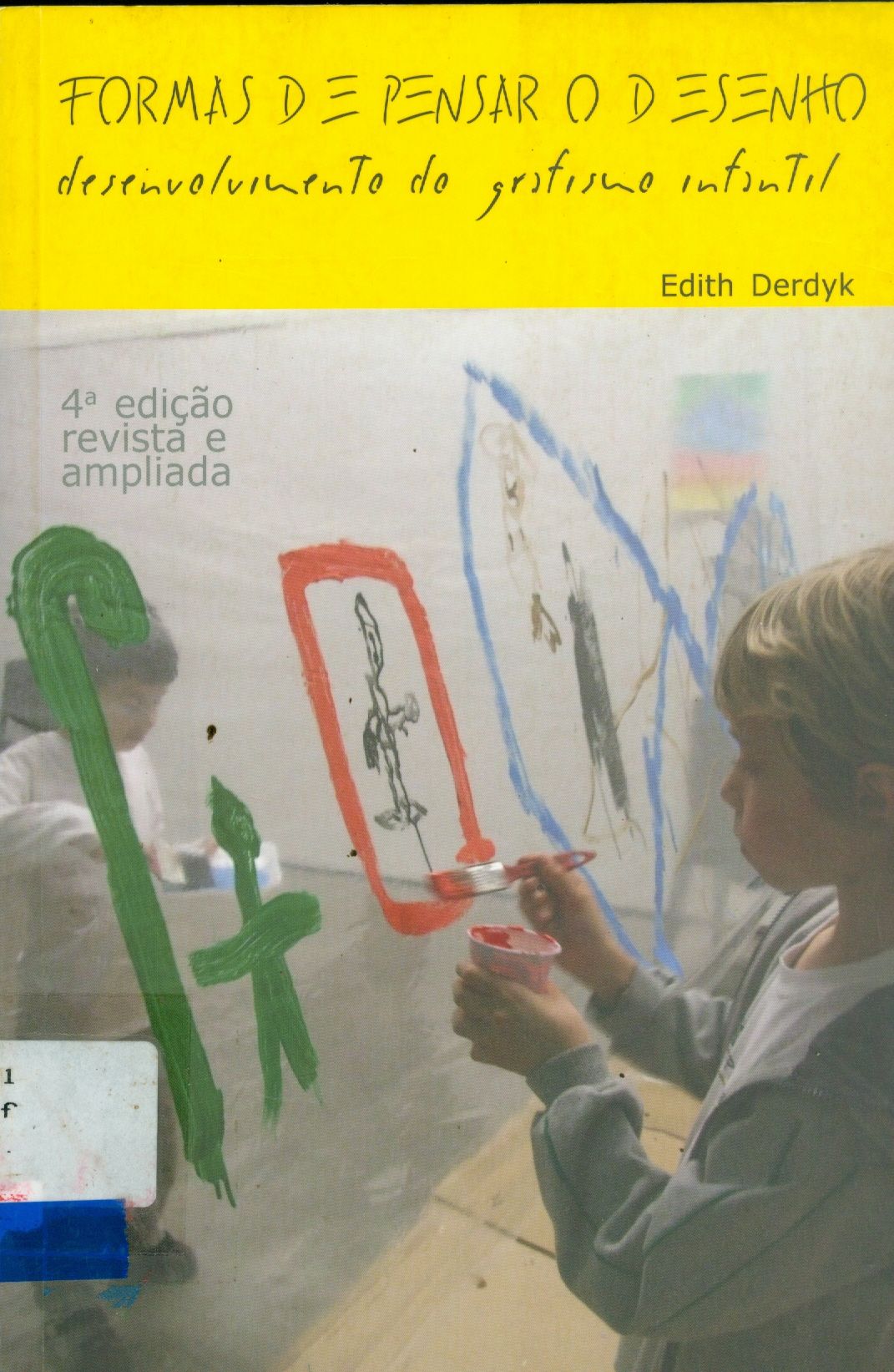 FORMAS DE PENSAR O DESENHO: DESENVOLVIMENTO DO GRAFISMO INFANTIL