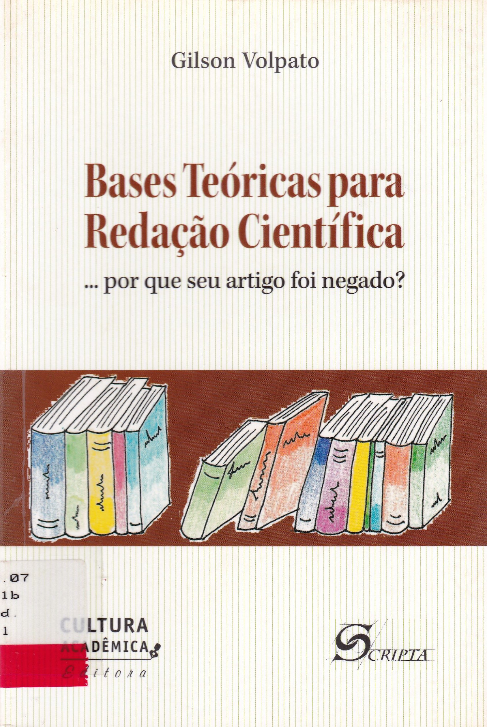 BASES TEÓRICAS PARA REDAÇÃO CIENTÍFICA: POR QUE SEU ARTIGO FOI NEGADO?
