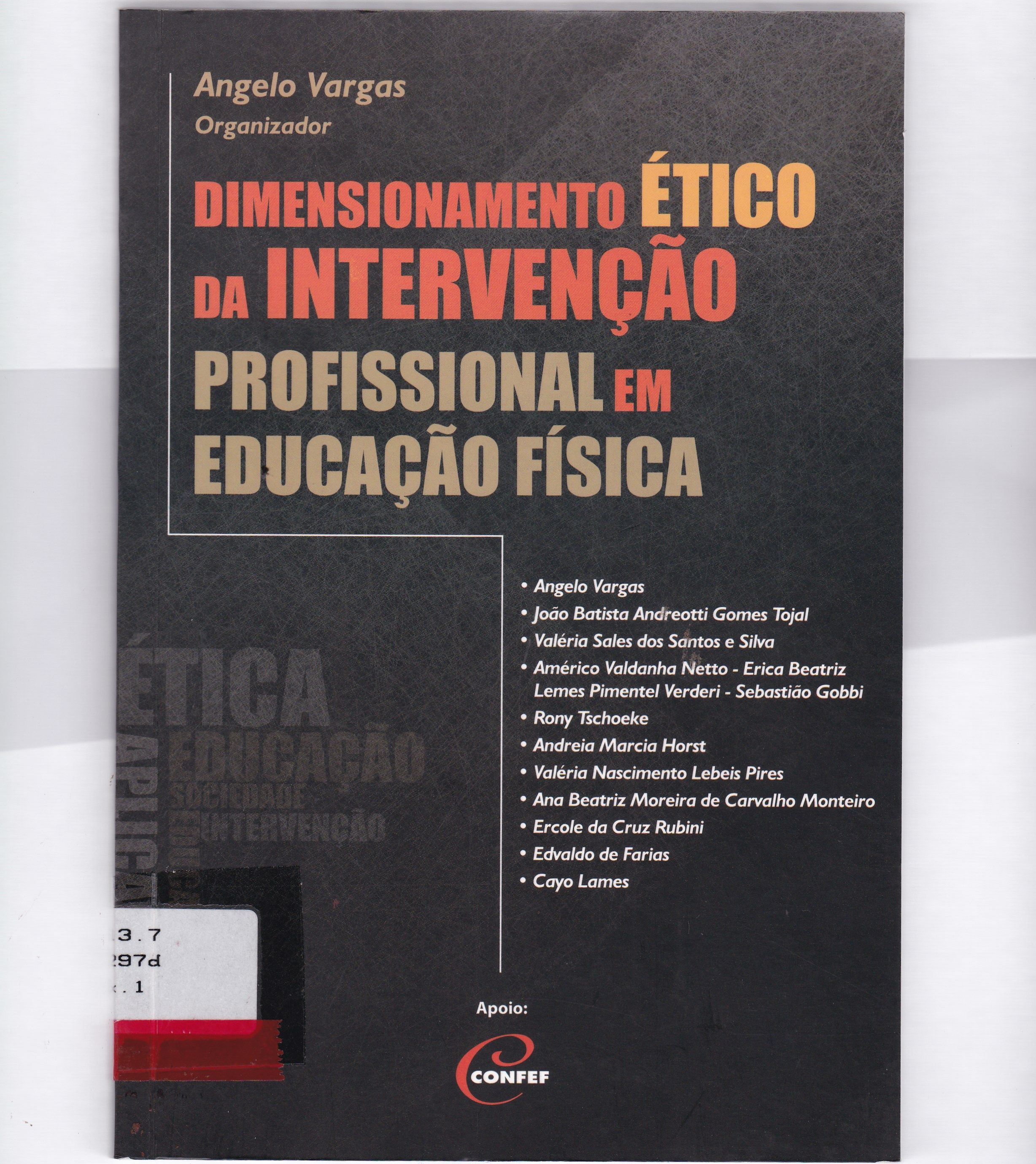 DIMENSIONAMENTO ÉTICO DA INTERVENÇÃO PROFISSIONAL EM EDUCAÇÃO FÍSICA