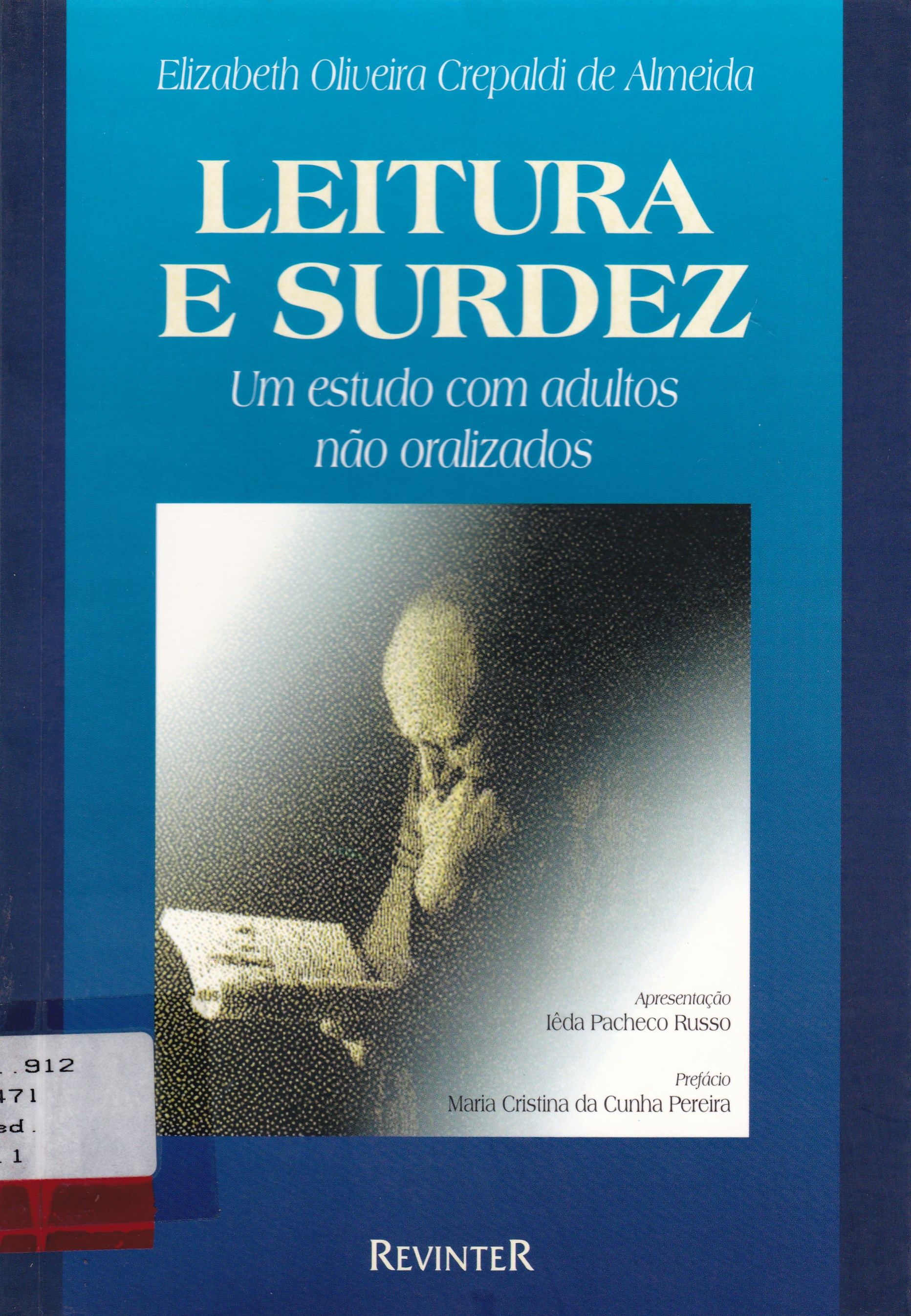 LEITURA E SURDEZ: UM ESTUDO COM ADULTOS NÃO ORALIZADOS