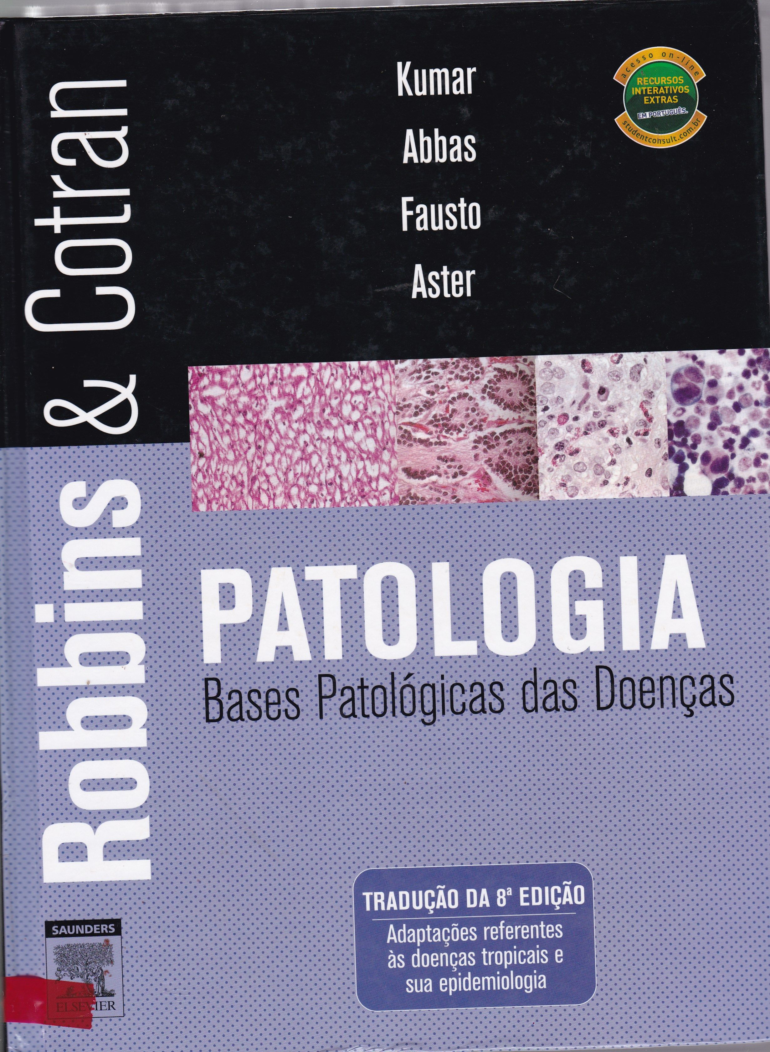 ROBBINS E COTRAN: PATOLOGIA: BASES PATOLÓGICAS DAS DOENÇAS 