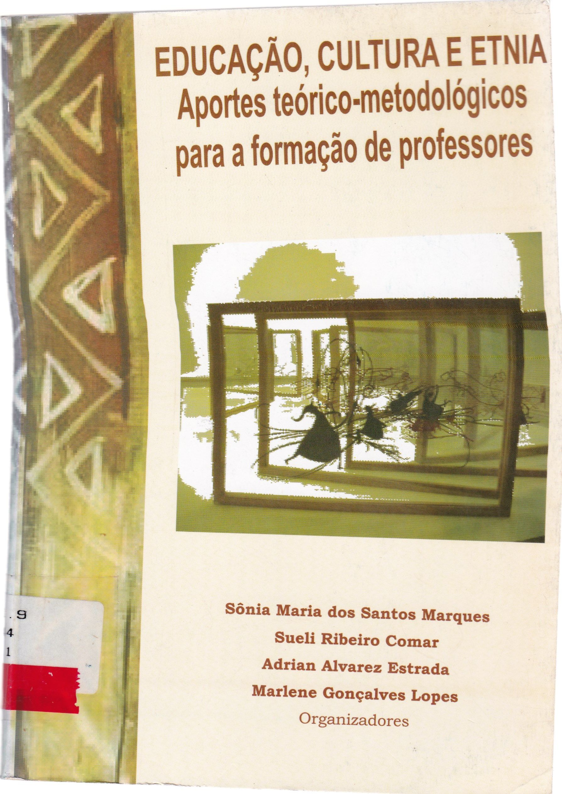 EDUCAÇÃO, CULTURA E ETNIA: APORTES TEÓRICO-METODOLÓGICOS PARA A FORMAÇÃO DE PROFESSORES