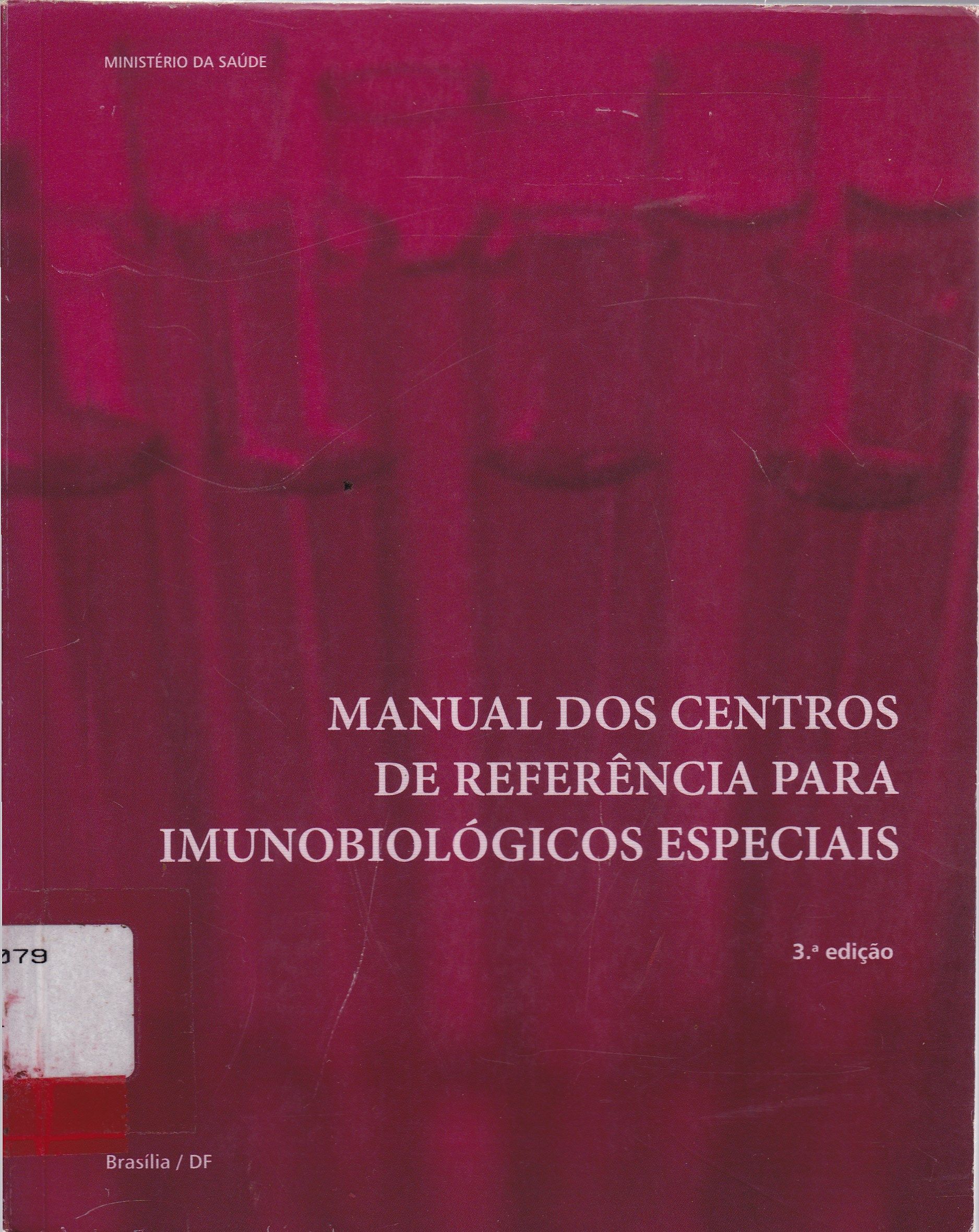 MANUAL DOS CENTROS DE REFERÊNCIA PARA IMUNOBIOLÓGICOS ESPECIAIS