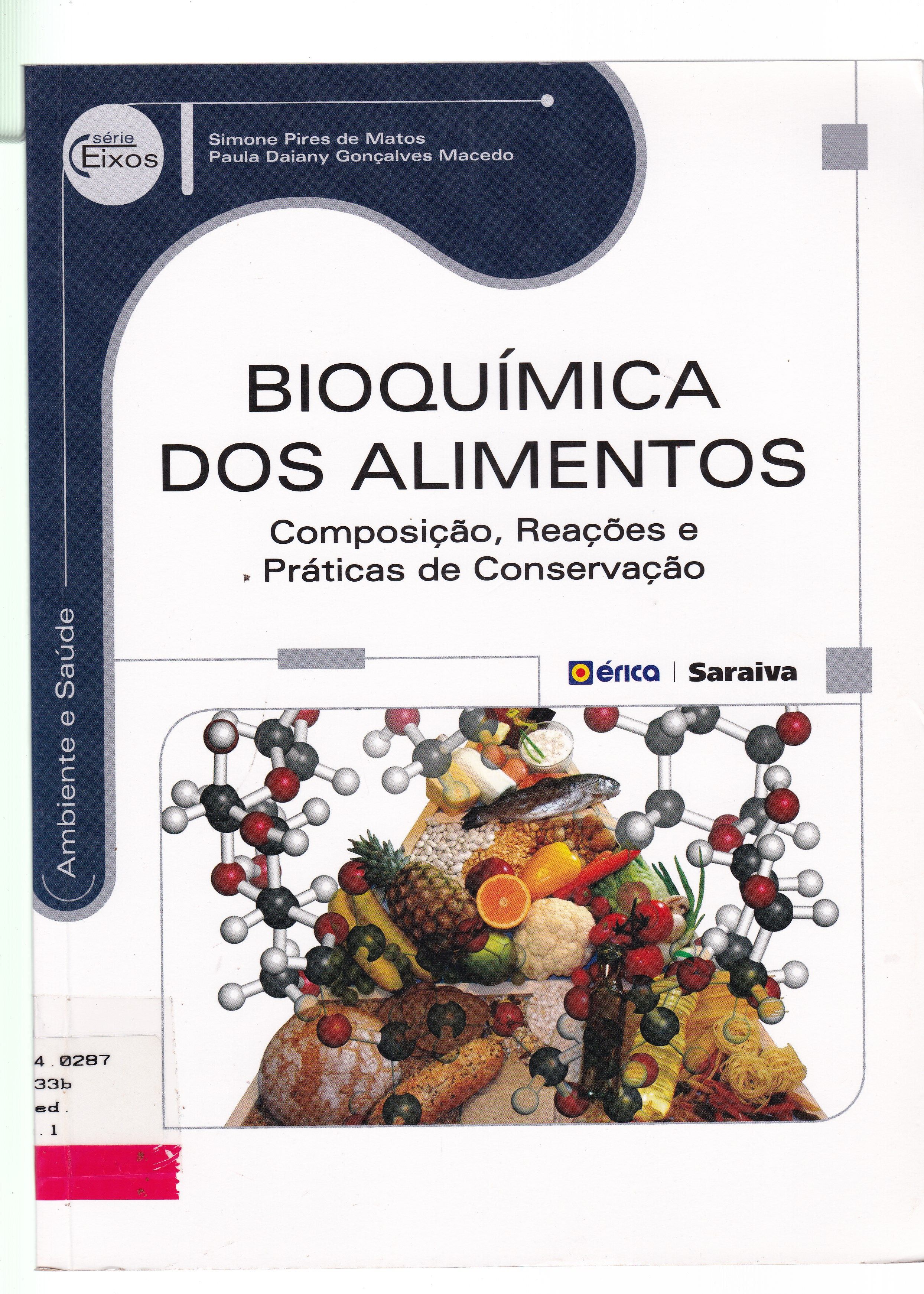 BIOQUÍMICA DE ALIMENTOS: COMPOSIÇÃO, REAÇÕES E PRÁTICAS DE CONSERVAÇÃO
