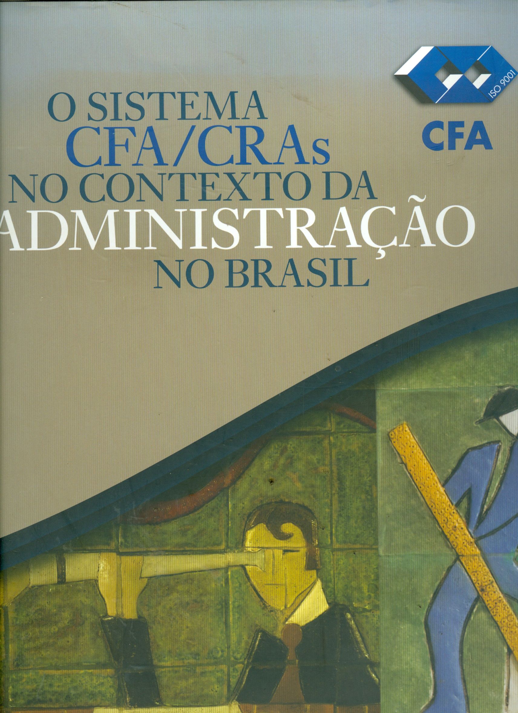 SISTEMA CFA/CRAS NO CONTEXTO DA ADMINISTRAÇÃO NO BRASIL, O