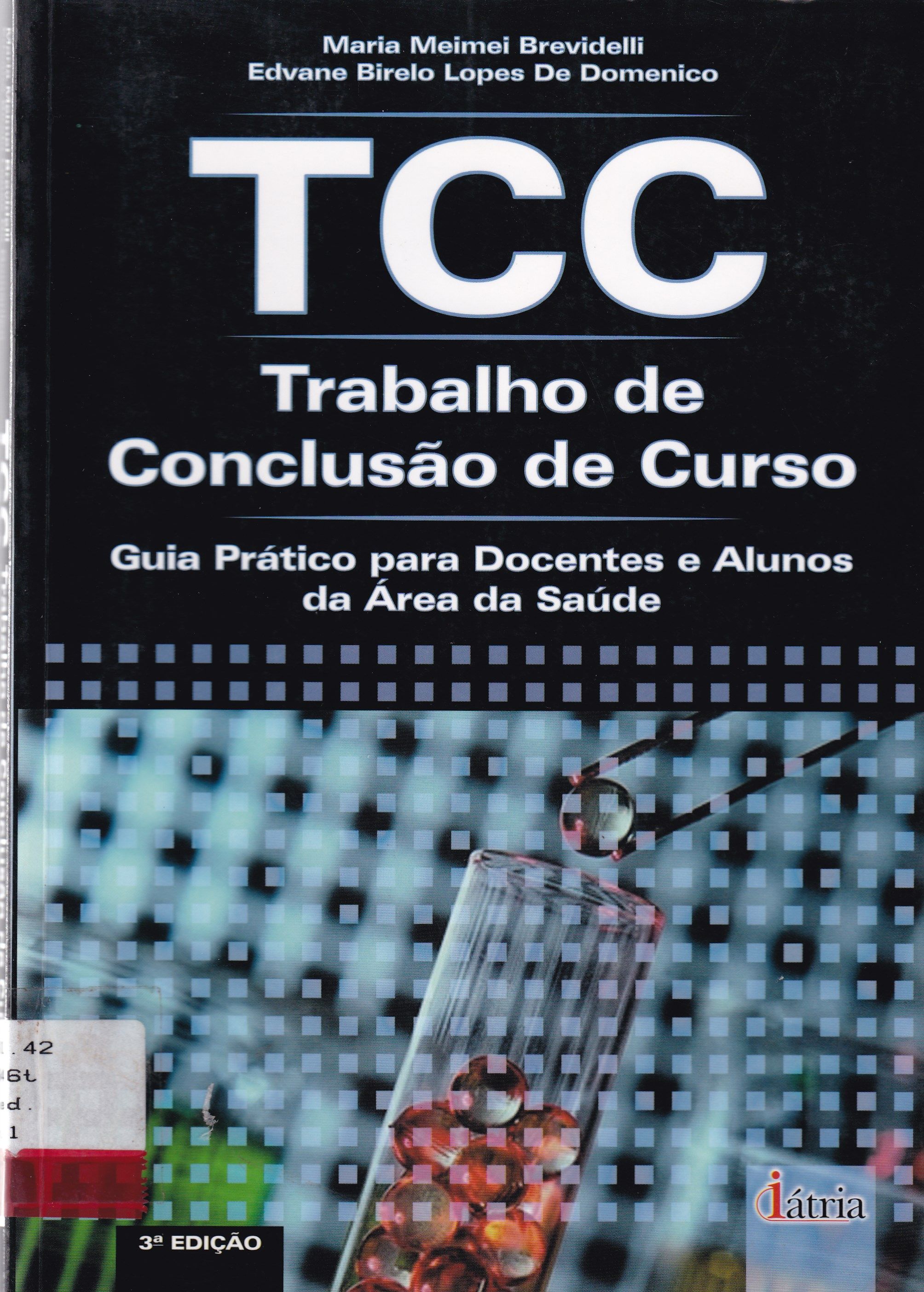 TRABALHO DE CONCLUSÃO DE CURSO: GUIA PRÁTICO PARA DOCENTES E ALUNOS DA ÁREA DA SAÚDE