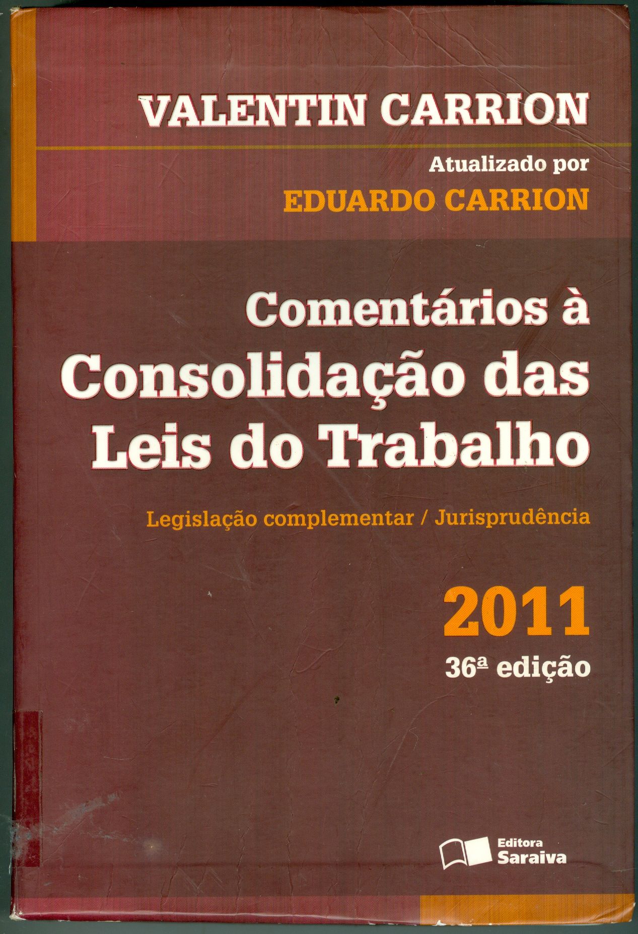 COMENTÁRIOS A CONSOLIDAÇÃO DAS LEIS DO TRABALHO 