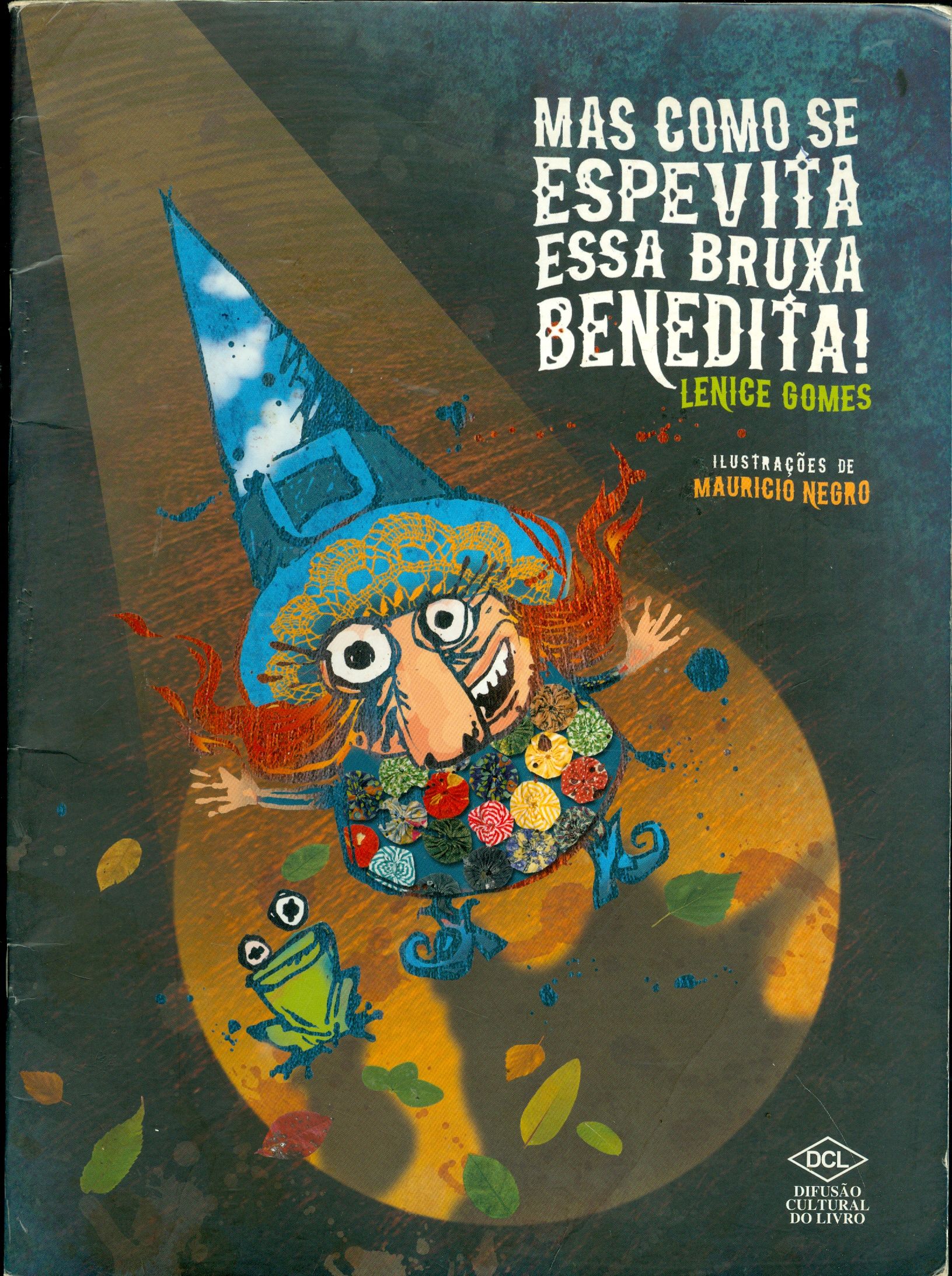 MAS COMO SE ESPEVITA ESSA BRUXA BENEDITA