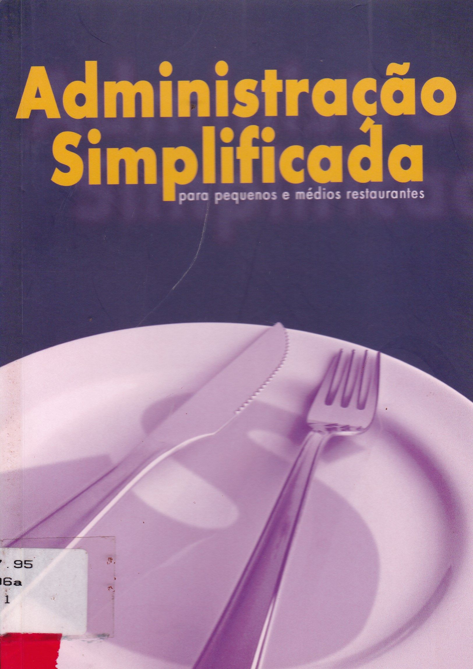 ADMINISTRAÇÃO SIMPLIFICADA PARA PEQUENOS E MÉDIOS RESTAURANTES