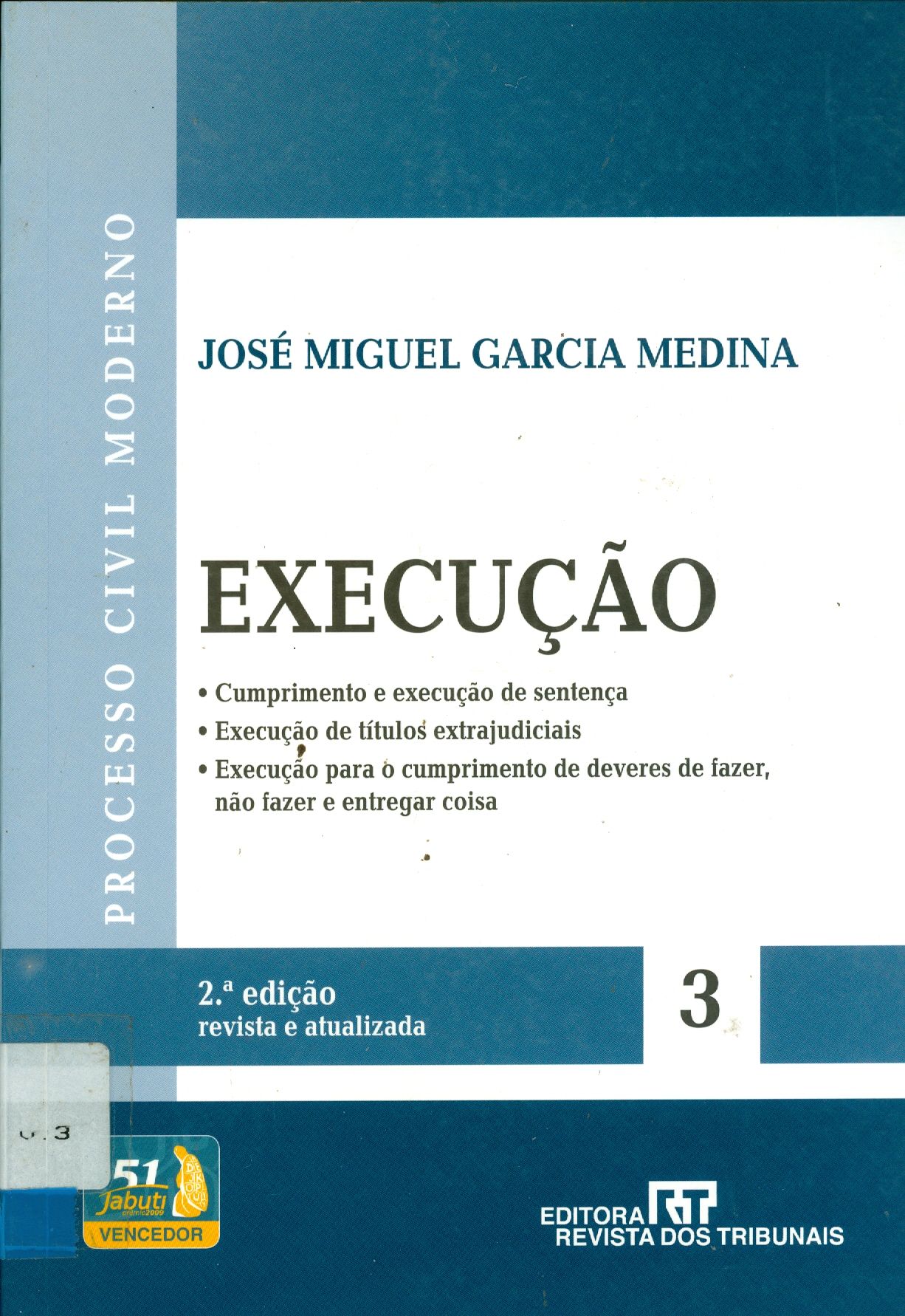 EXECUÇÃO: CUMPRIMENTO E EXECUÇÃO DE SENTENÇA, EXECUÇÃO DE TÍTULOS EXTRAJUDICIAIS, EXECUÇÃO PARA O CUMPRIMENTO DE DEVERES DE FAZER, NÃO FAZER E ENTREGAR COISAS