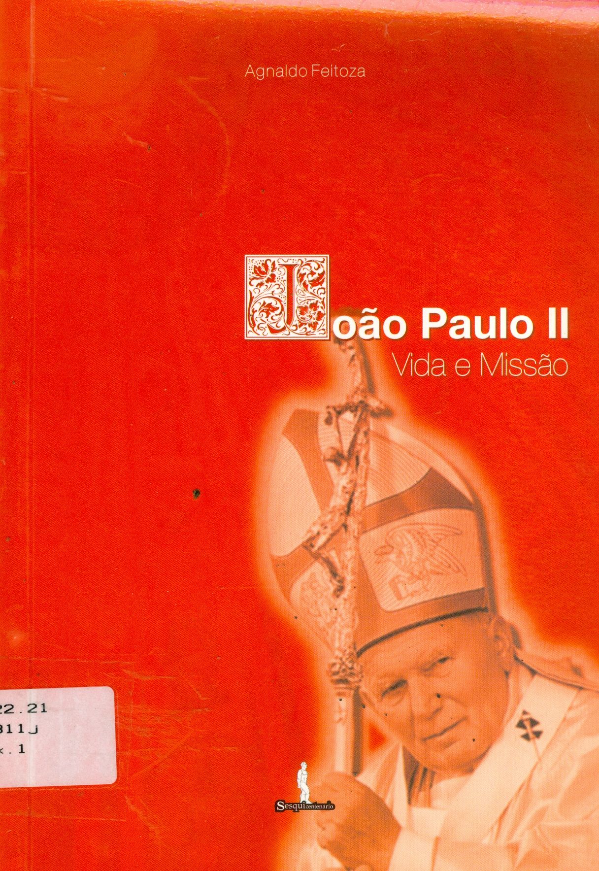 JOÃO PAULO II: VIDA E MISSÃO