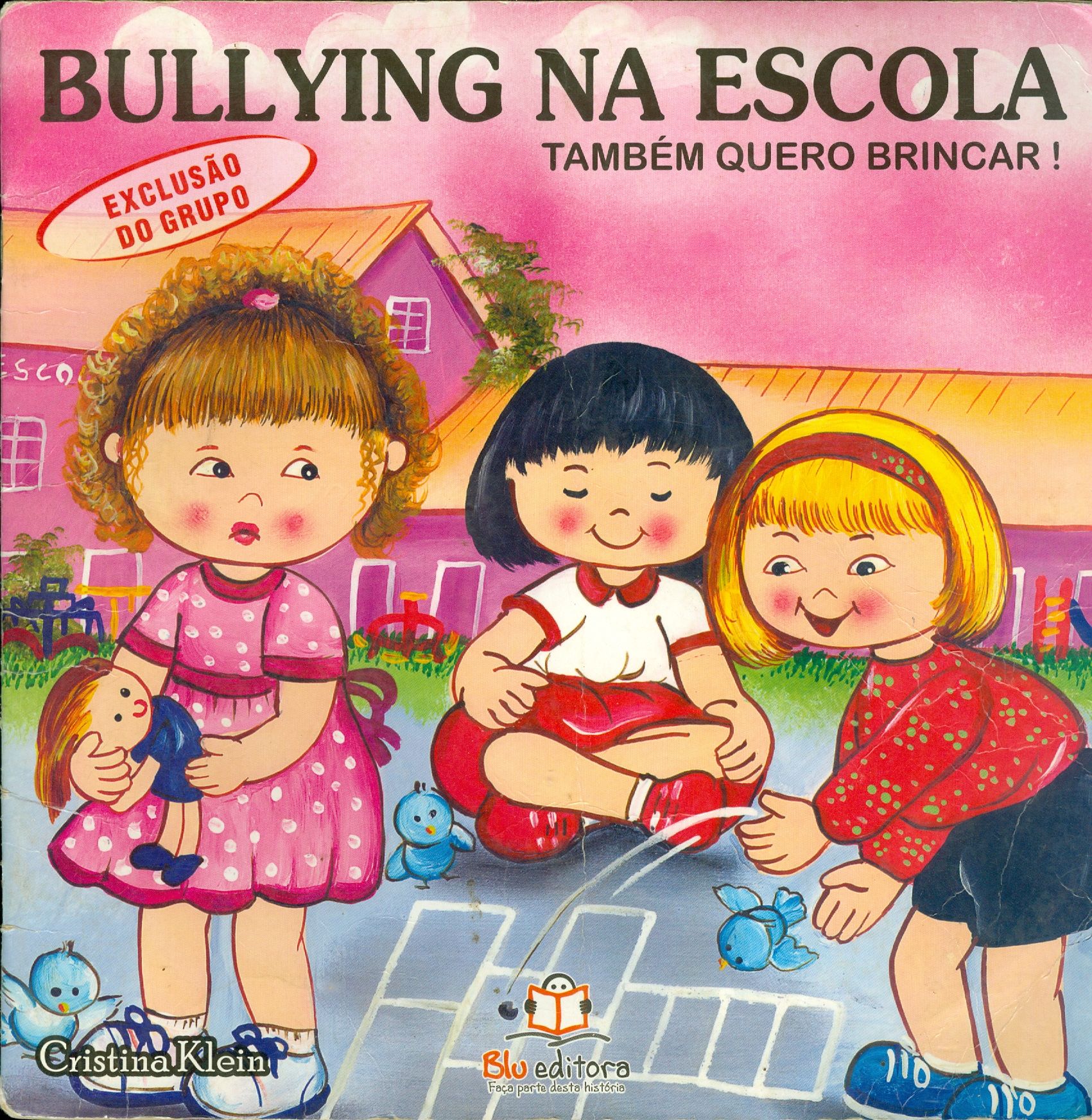 BULLYING NA ESCOLA TAMBÉM QUERO BRINCAR! - COLEÇÃO