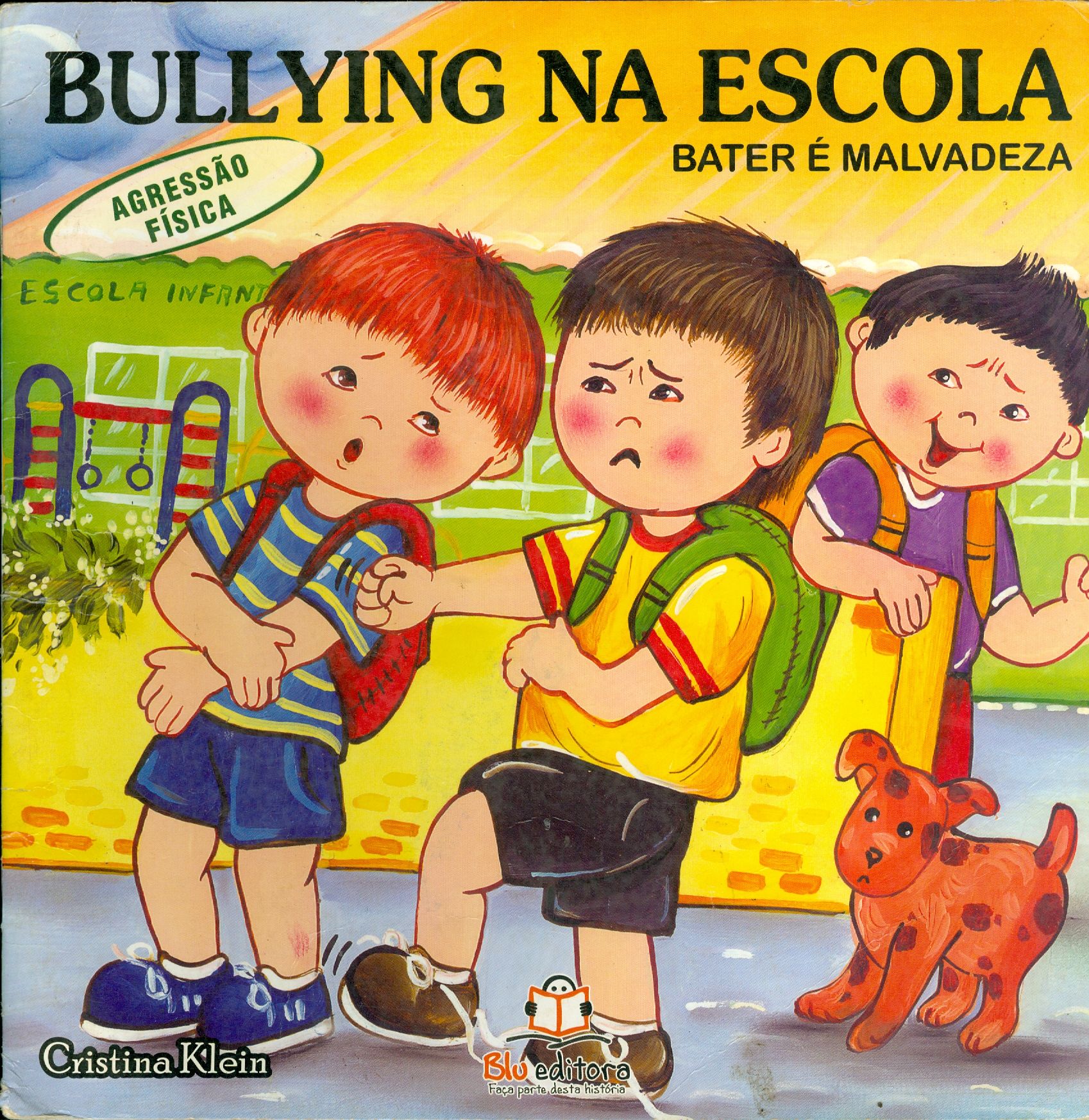 BULLYING NA ESCOLA BATER É MALVADEZA - COLEÇÃO