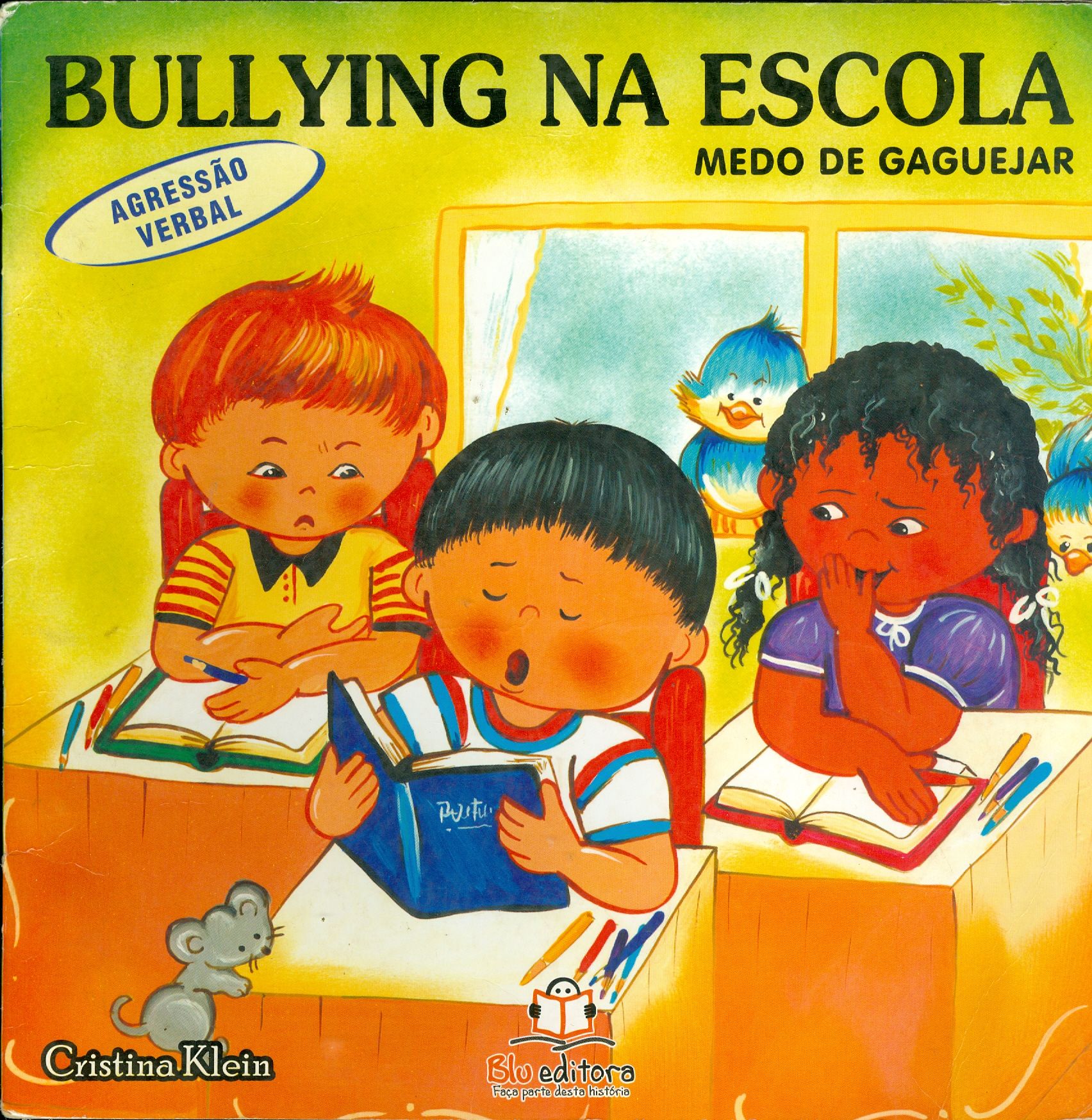 BULLYING NA ESCOLA MEDO DE GAGUEJAR - COLEÇÃO