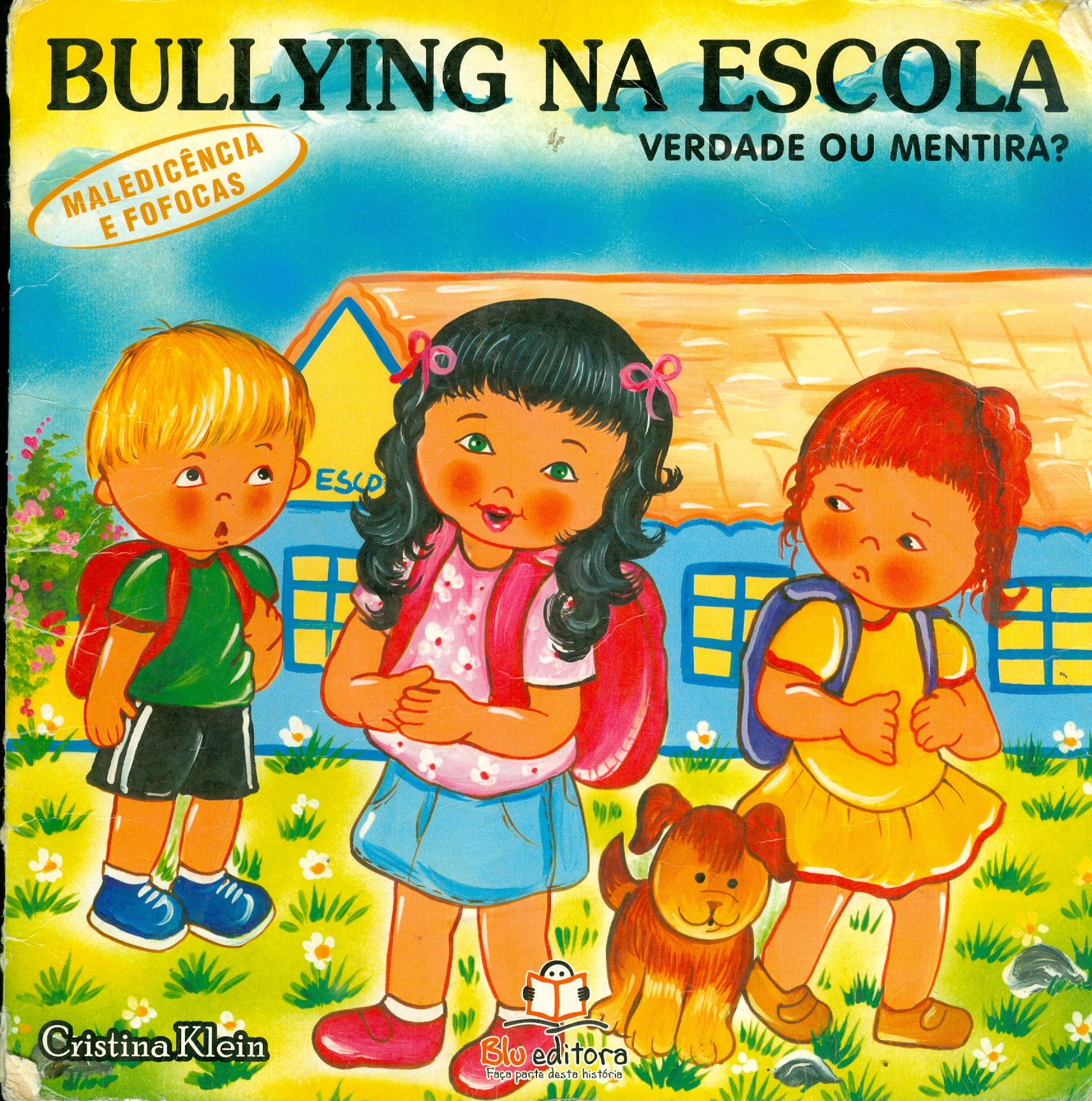 BULLYING NA ESCOLA VERDADE OU MENTIRA? - COLEÇÃO