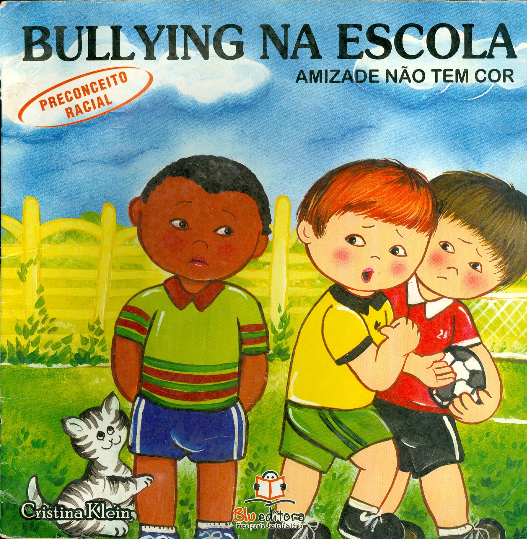 BULLYING NA ESCOLA AMIZADE NÃO TEM COR - COLEÇÃO