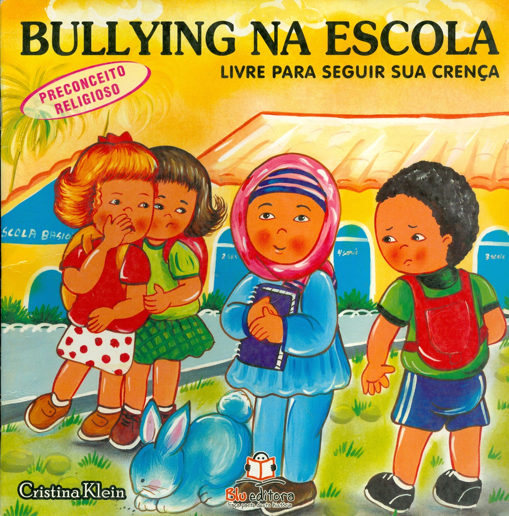 BULLYING NA ESCOLA LIVRE PARA SEGUIR SUA CRENÇA - COLEÇÃO