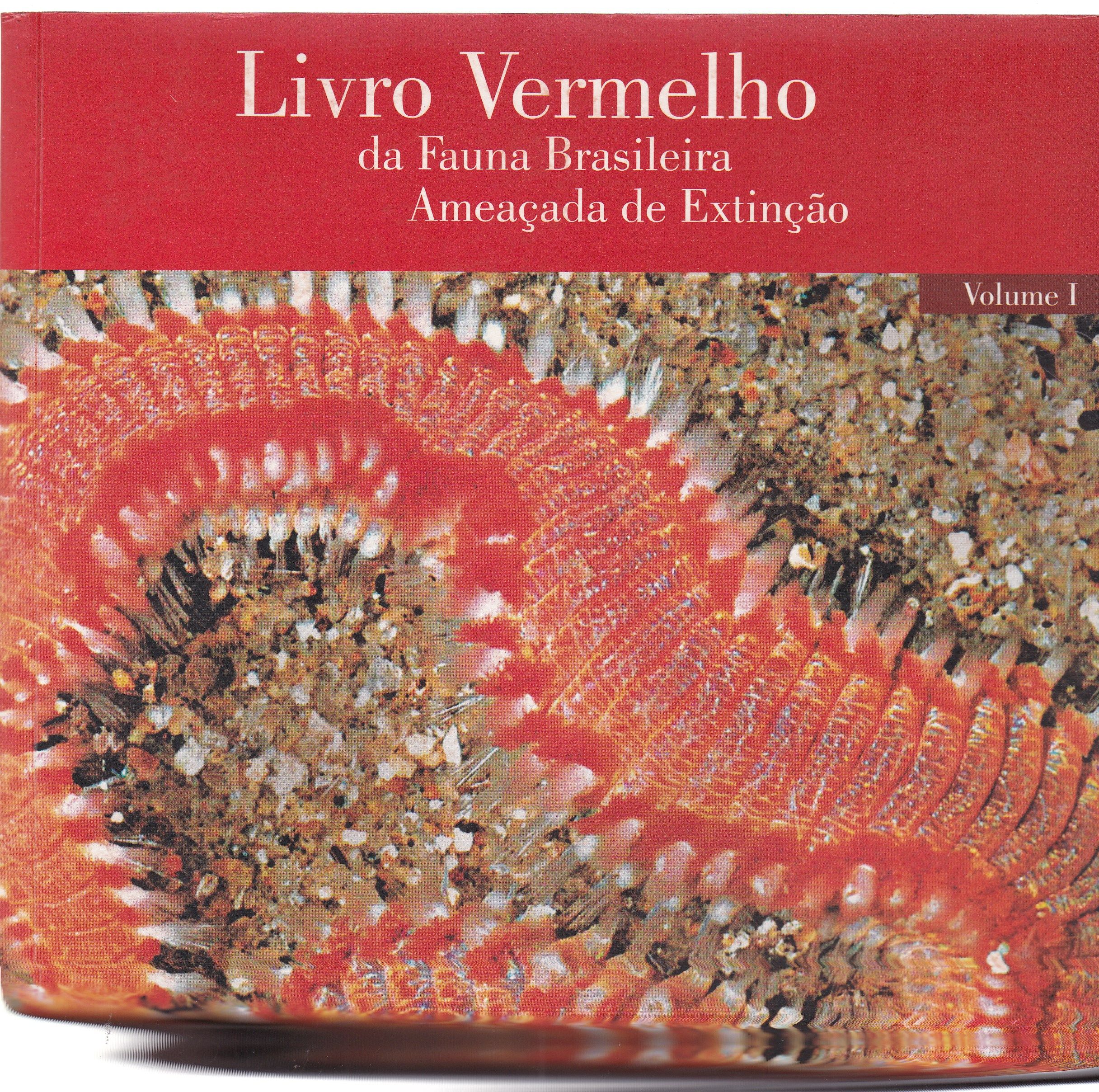 LIVRO VERMELHO DA FAUNA BRASILEIRA AMEAÇADA DE EXTINÇÃO