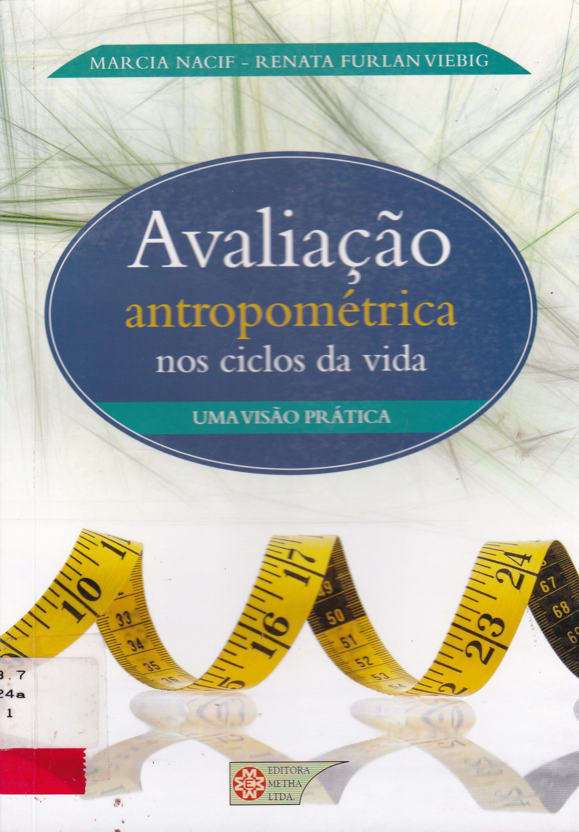 AVALIAÇÃO ANTROPOMÉTRICA NOS CICLOS DA VIDA, UMA VISÃO PRÁTICA