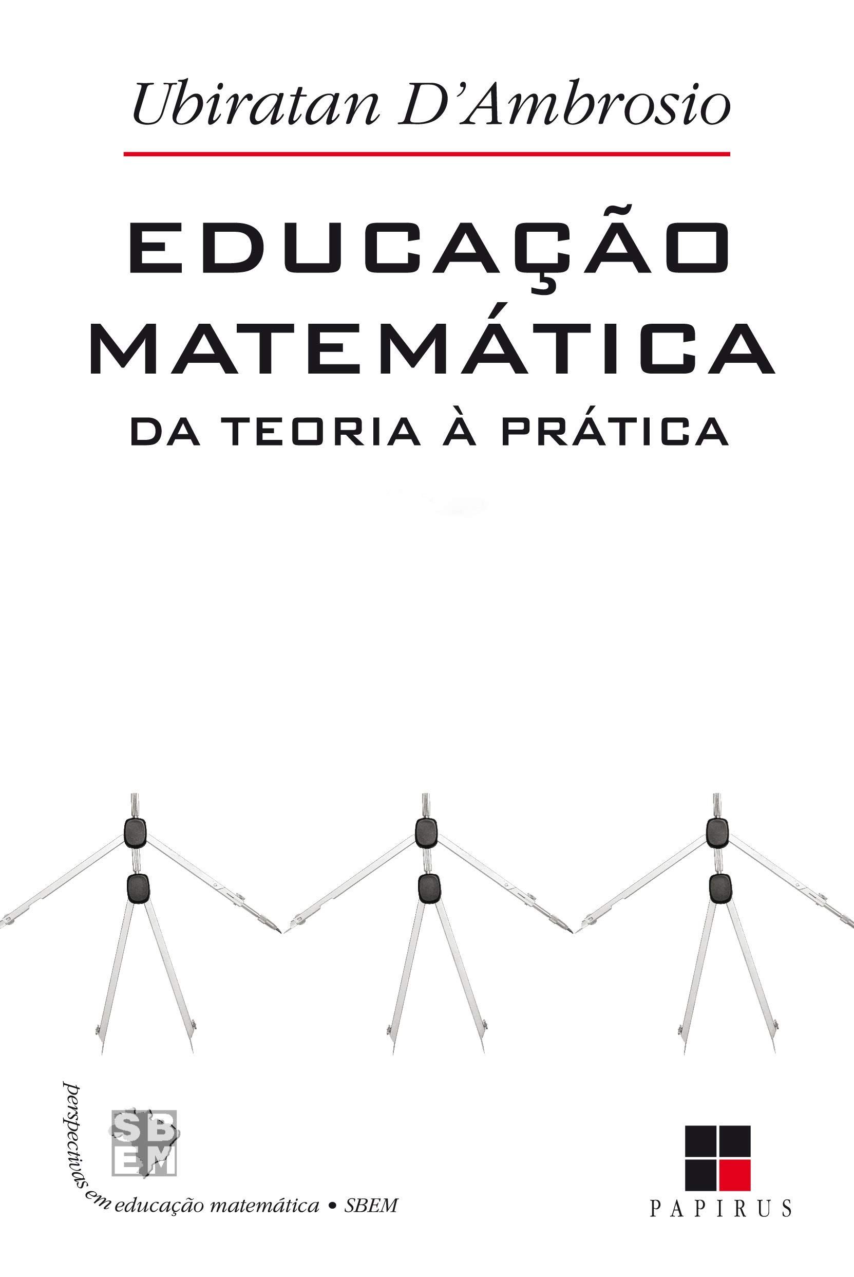 EDUCAÇÃO MATEMÁTCA: DA TEORIA À PRÁTICA