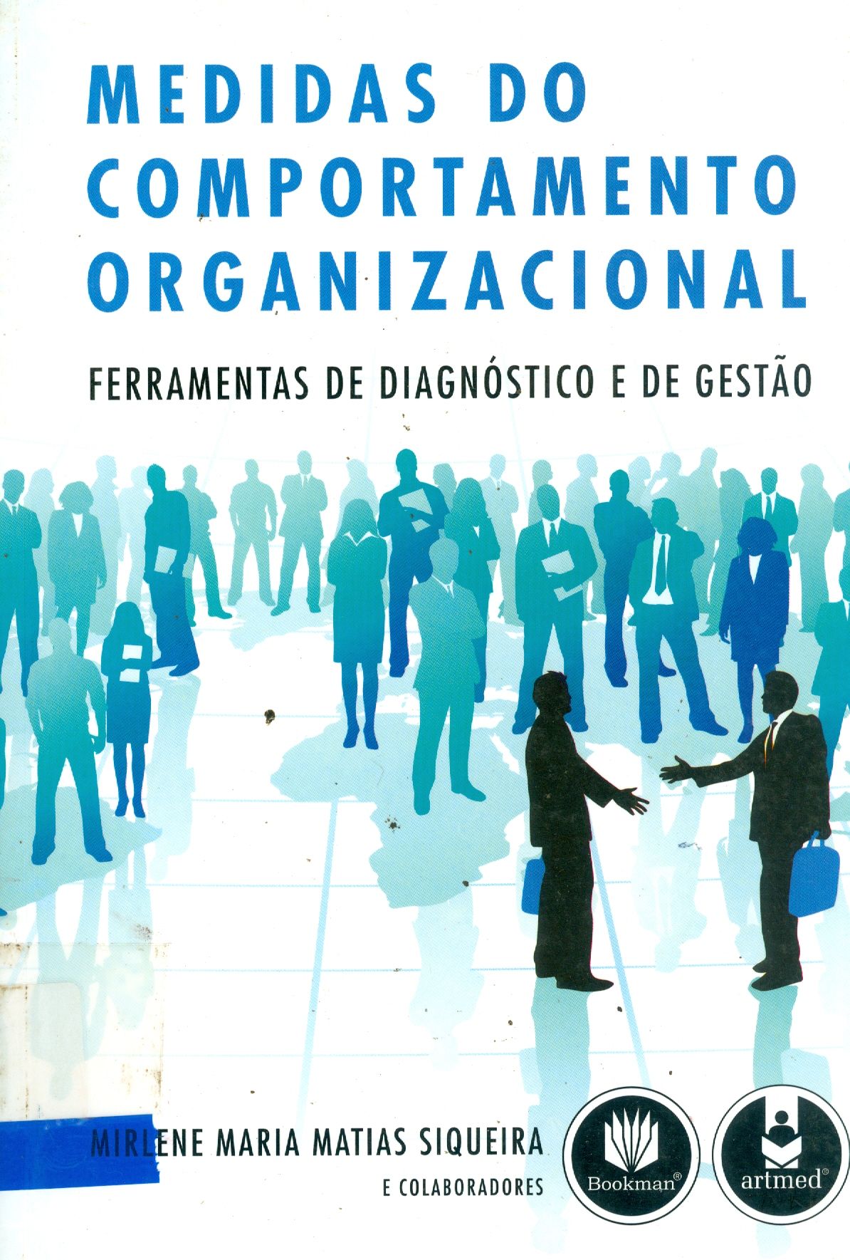 MEDIDAS DO COMPORTAMENTO ORGANIZACIONAL: FERRAMENTAS DE DIAGNÓSTICO E DE GESTÃO