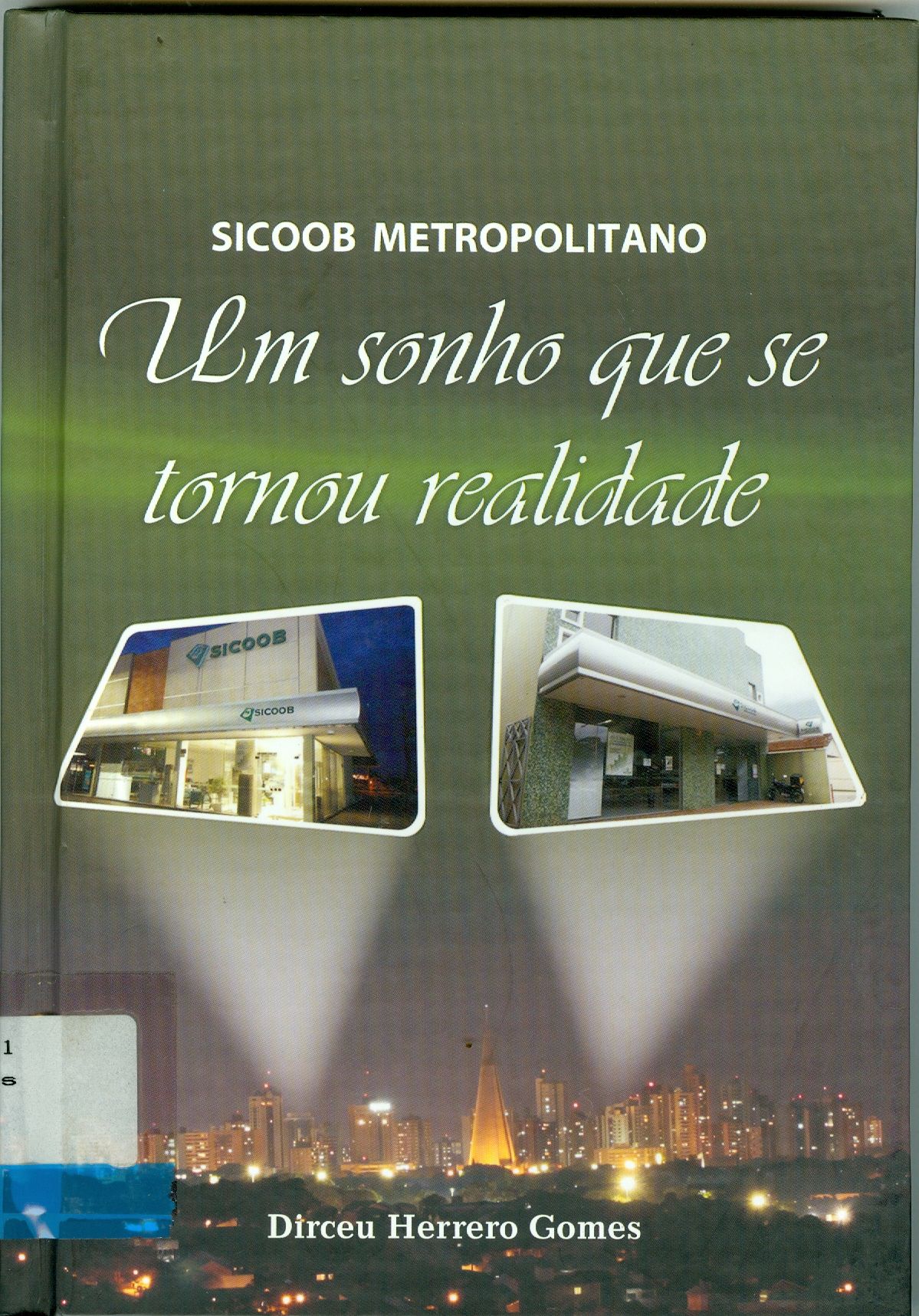 SICOOB METROPOLITANO: UM SONHO QUE SE TORNOU REALIDADE