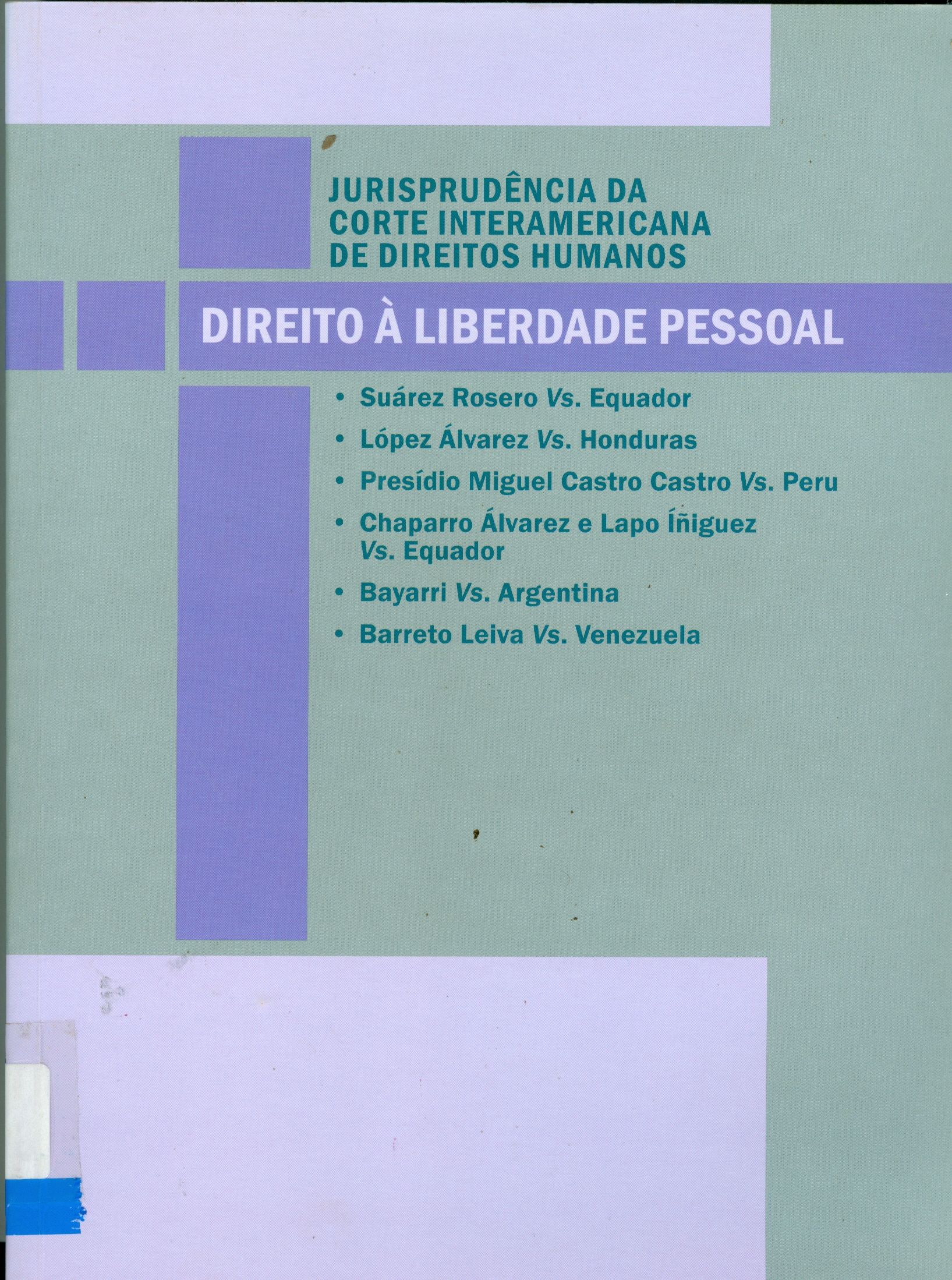 JURISPRUDÊNCIA DA CORTE INTERAMERICANA DE DIREITOS HUMANOS: DIREITO À LIBERDADE PESSOAL