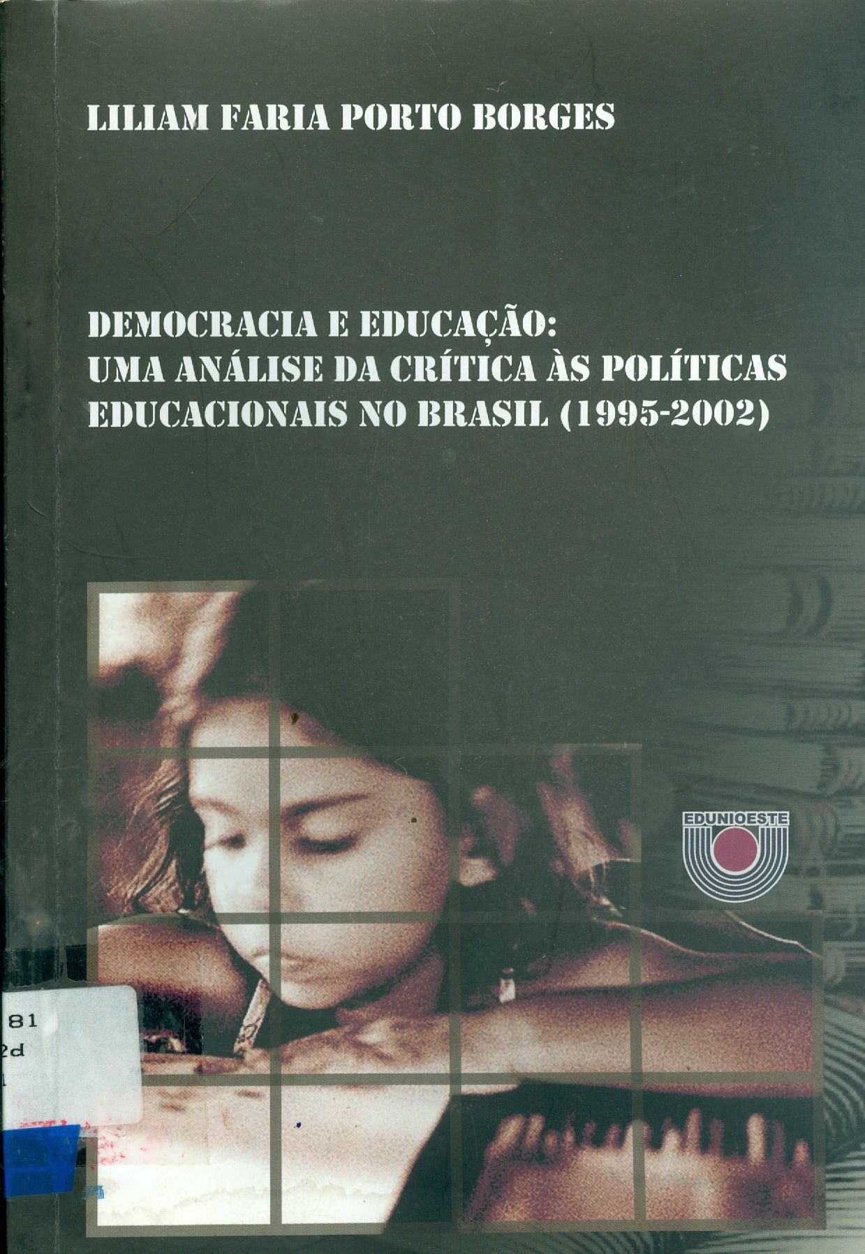 DEMOCRACIA E EDUCAÇÃO: UMA ANÁLISE DA CRÍTICA À POLÍTICAS EDUCACIONAIS NO BRASIL (1995-2002)