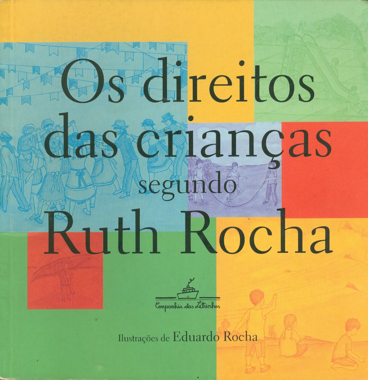 DIREITOS DA CRIANÇA SEGUNDO RUTH ROCHA, OS