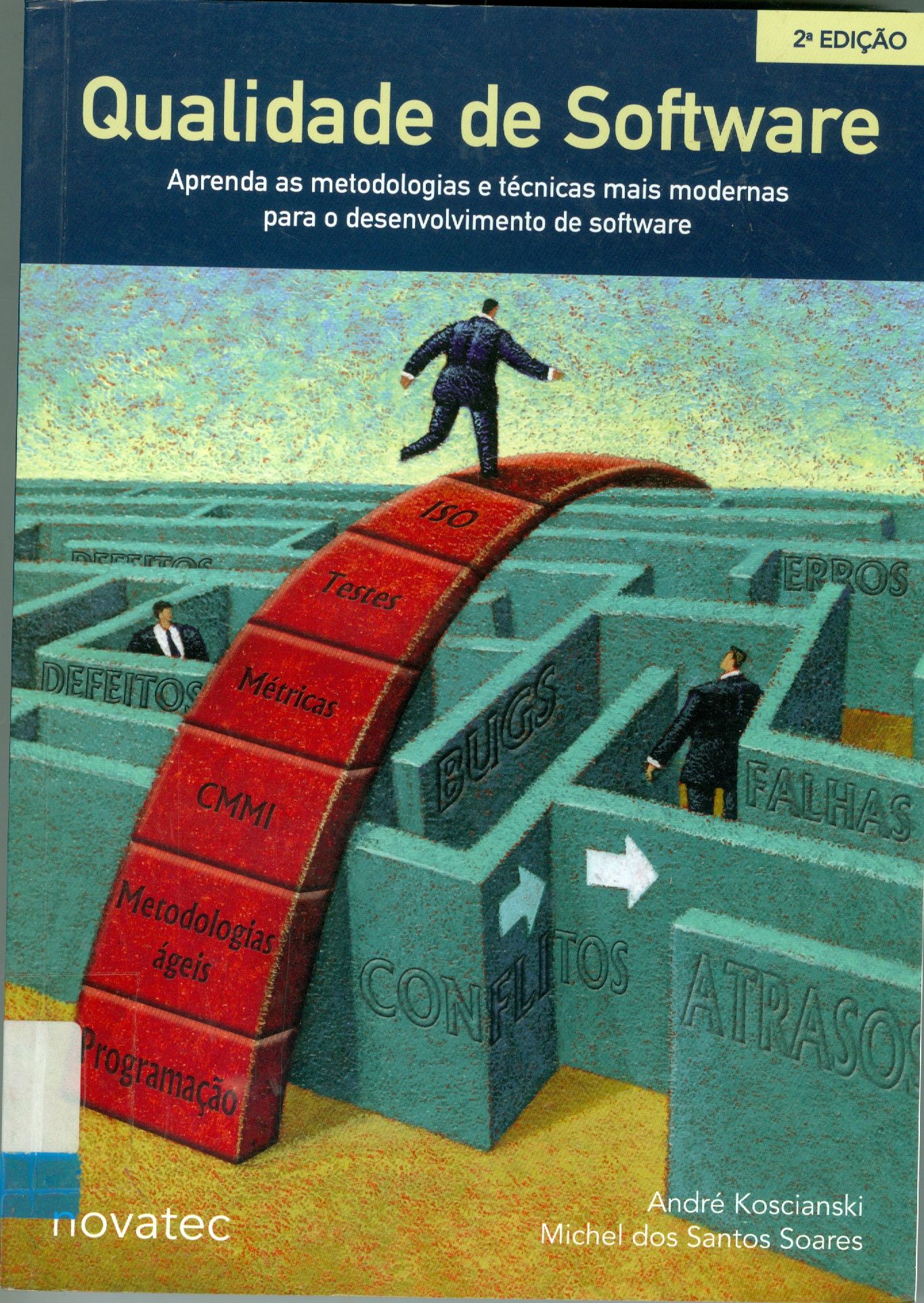 QUALIDADE DE SOFTWARE: APRENDA AS METODOLOGIAS E TÉCNICAS MAIS MODERNAS PARA O DESENVOLVIMENTO DE SOFTWARE