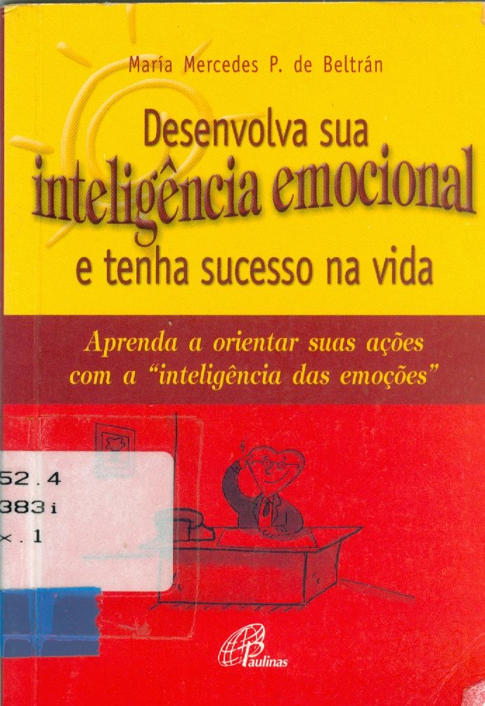 DESENVOLVA SUA INTELIGÊNCIA EMOCIONAL E TENHA SUCESSO NA VIDA