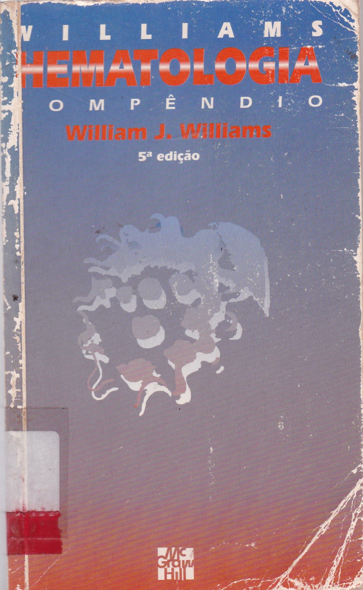 WILLIAMS: HEMATOLOGIA: COMPÊNDIO