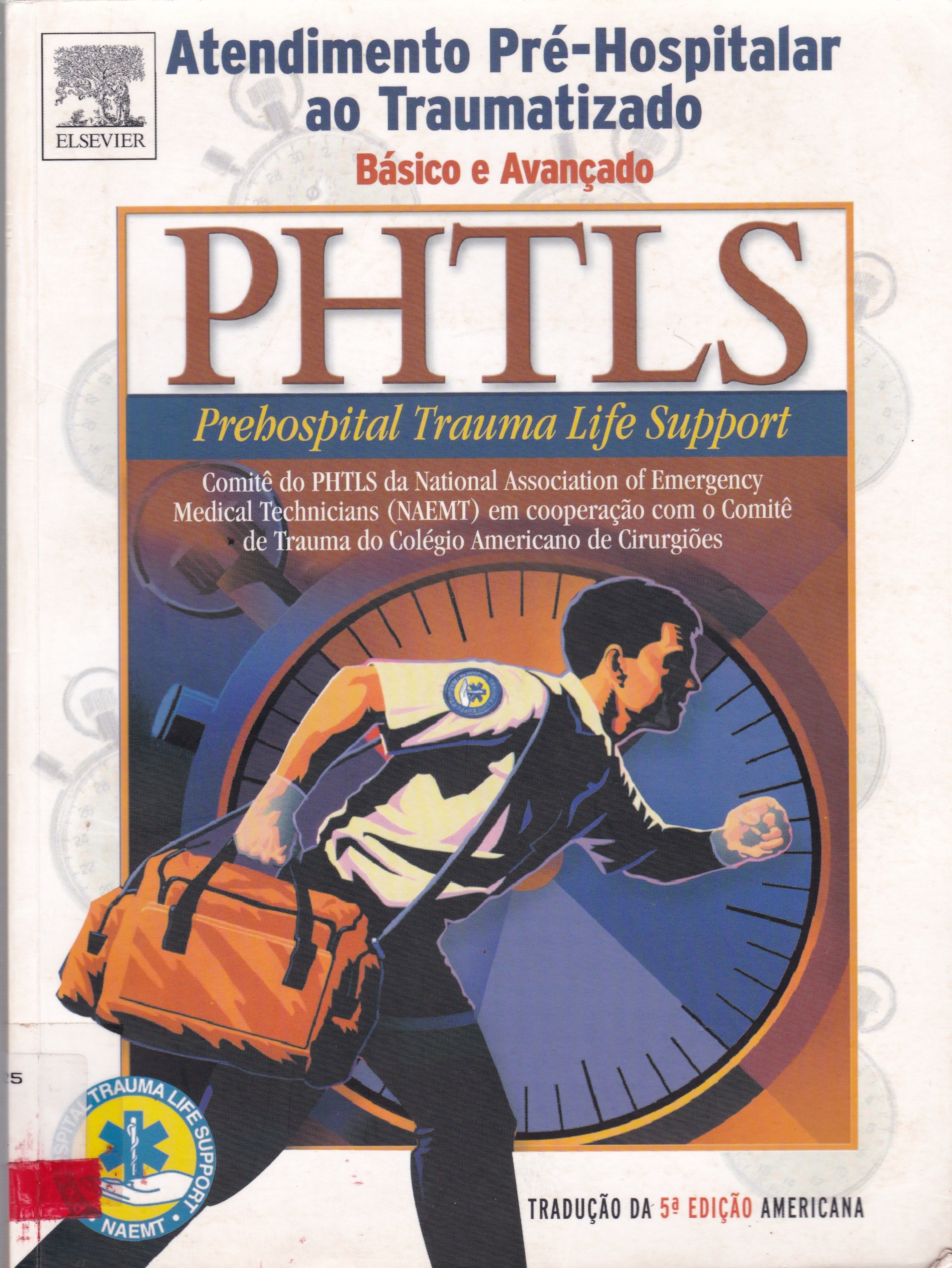 ATENDIMENTO PRÉ-HOSPITALAR AO TRAUMATIZADO: BÁSICO E AVANÇADO