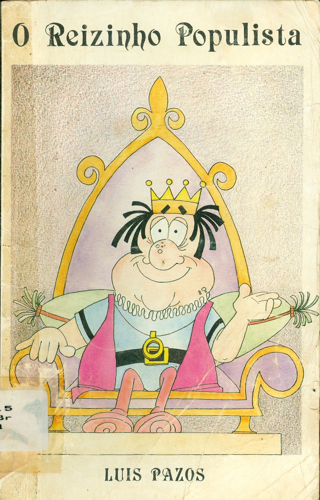 O REIZINHO POPULISTA