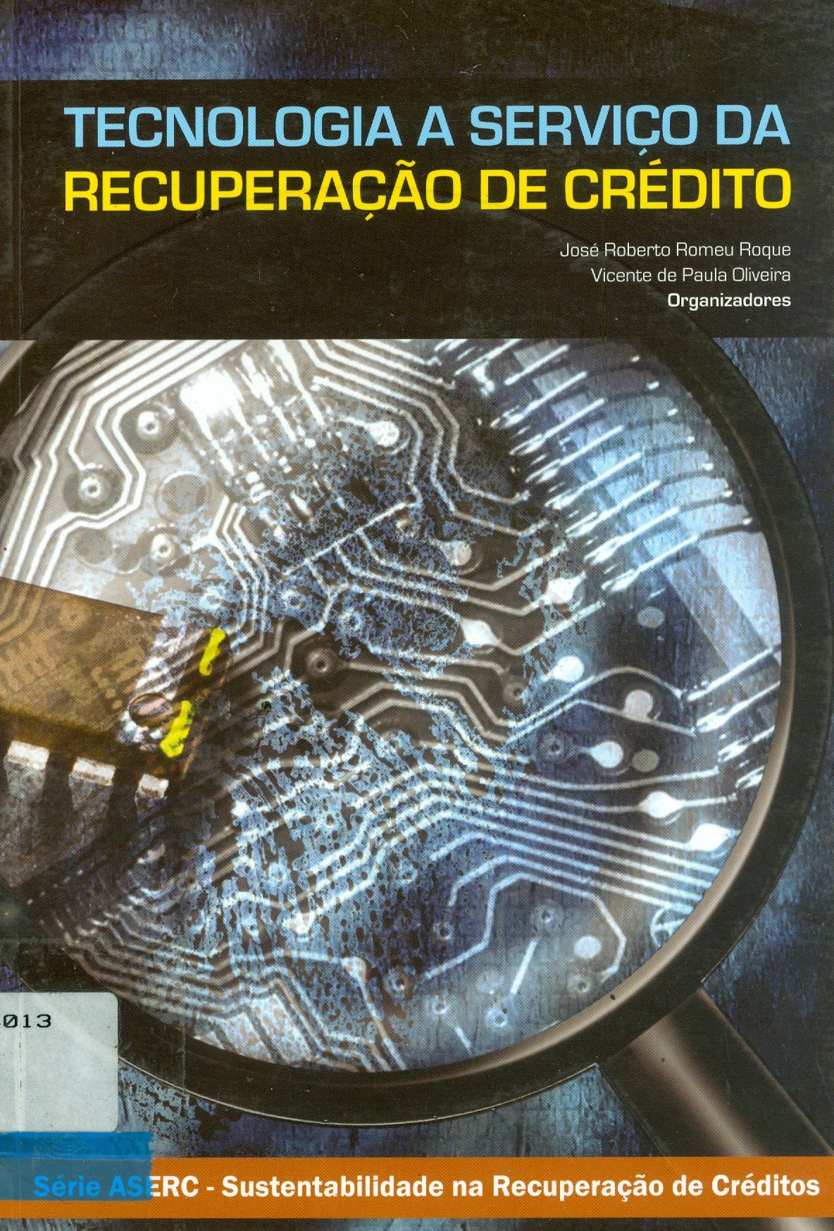 TECNOLOGIA A SERVIÇO DA RECUPERAÇÃO DE CRÉDITO