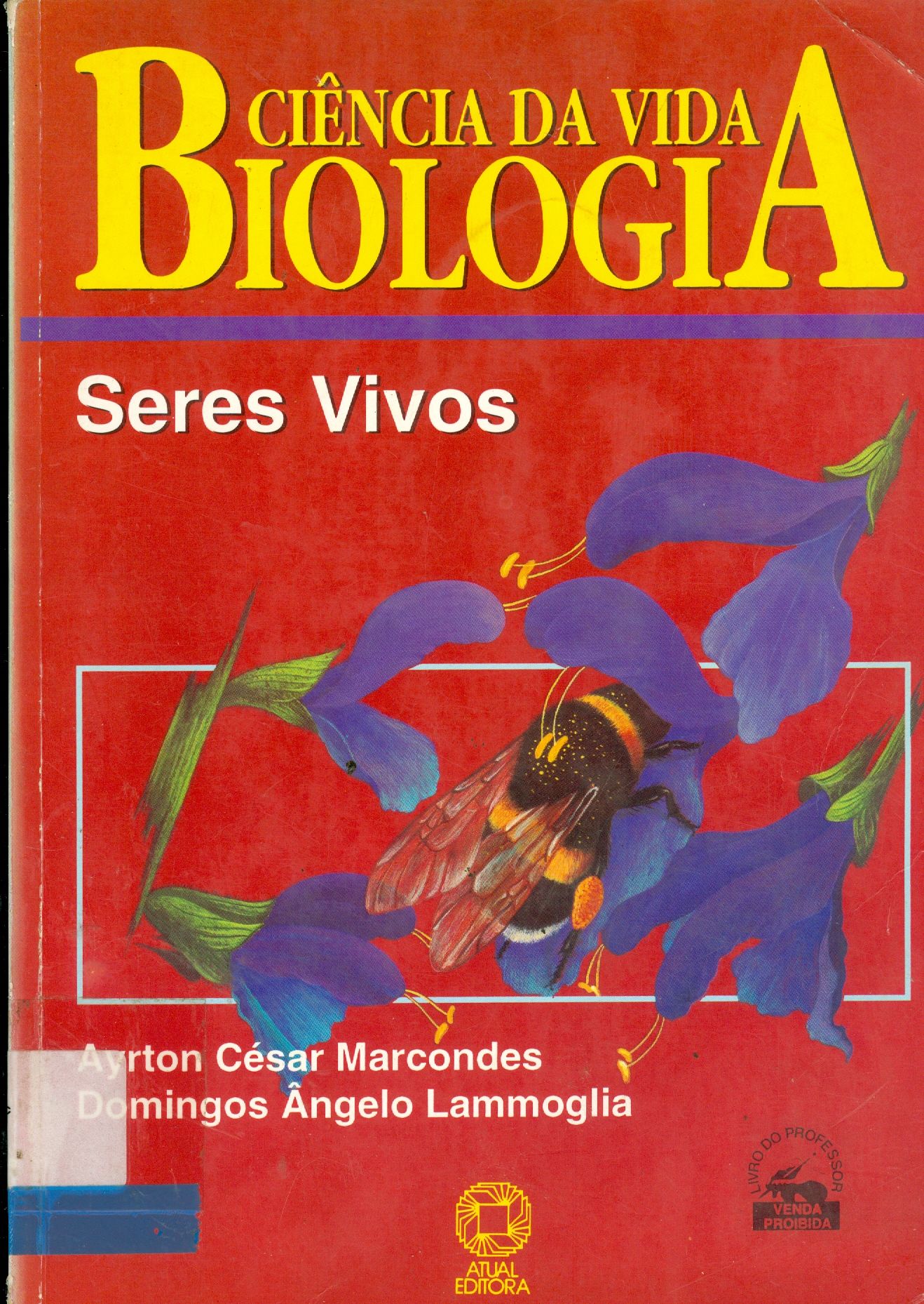 CIÊNCIA DA VIDA BIOLOGIA: SERES VIVOS