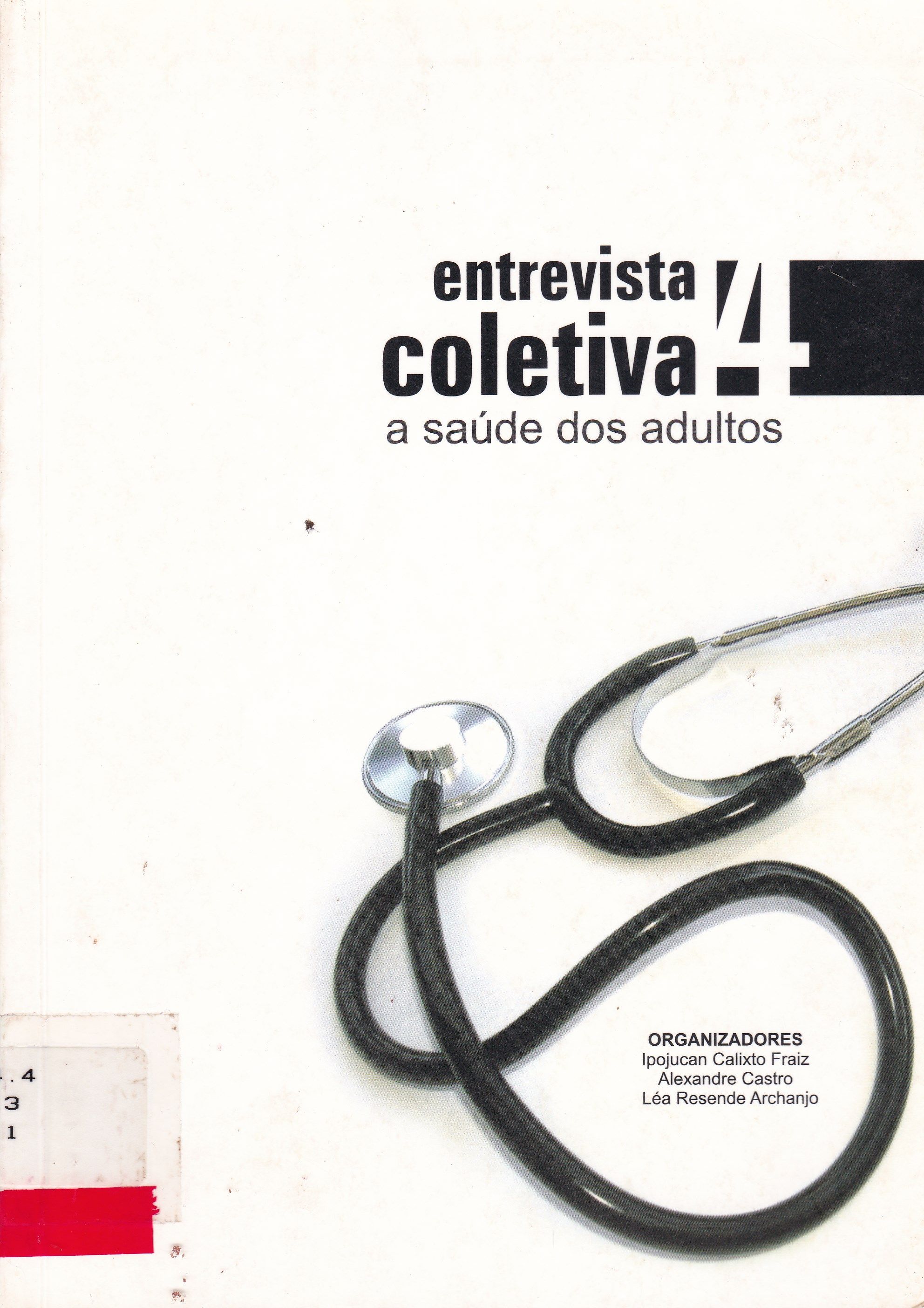 ENTREVISTA COLETIVA: A SAÚDE DOS ADULTOS