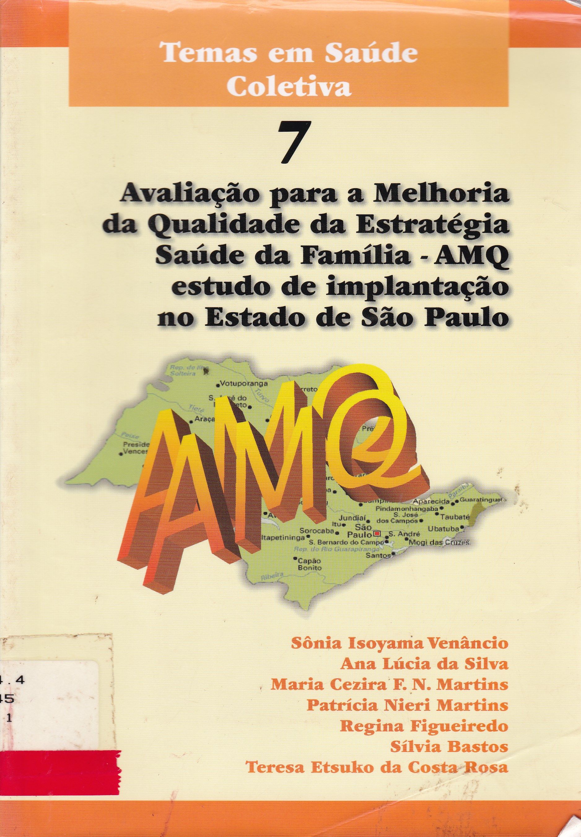 AVALIAÇÃO PARA MELHORIA DA QUALIDADE DA ESTRATÉGIA SAÚDE DA FAMÍLIA: AMQ ESTUDO DE IMPLANTAÇÃO NO ESTADO DE SÃO PAULO