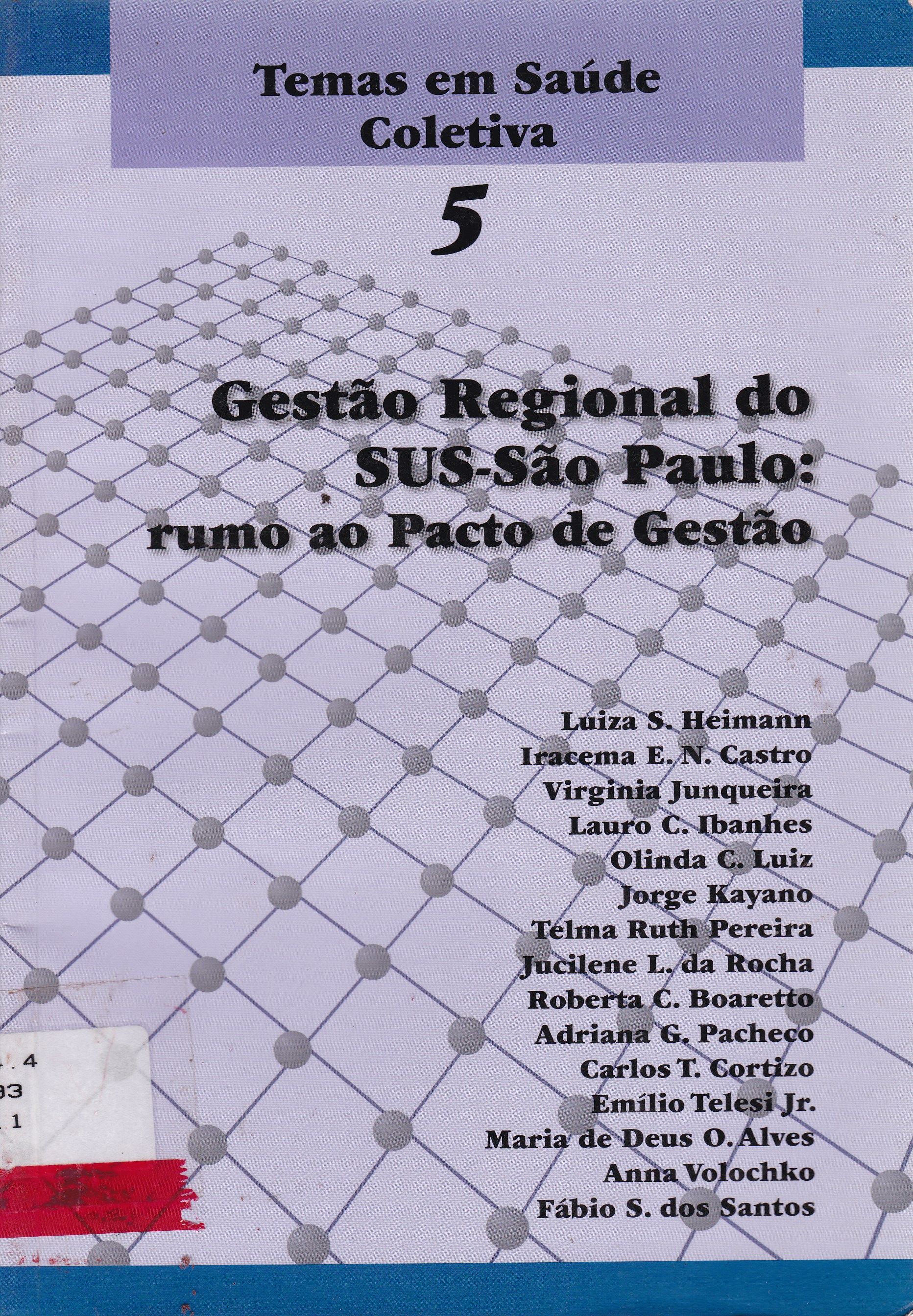 GESTÃO REGIONAL DO SUS : SÃO PAULO RUMO AO PACTO DE GESTÃO