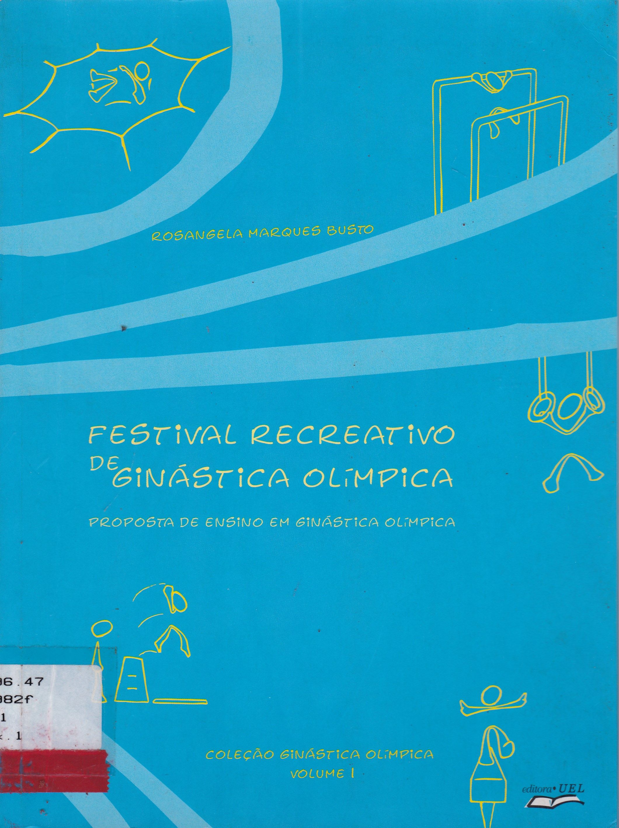 FESTIVAL RECREATIVO DE GINÁTICA OLÍMPICA: PROPOSTA DE ENSINO EM GINÁTICA OLÍMPICA