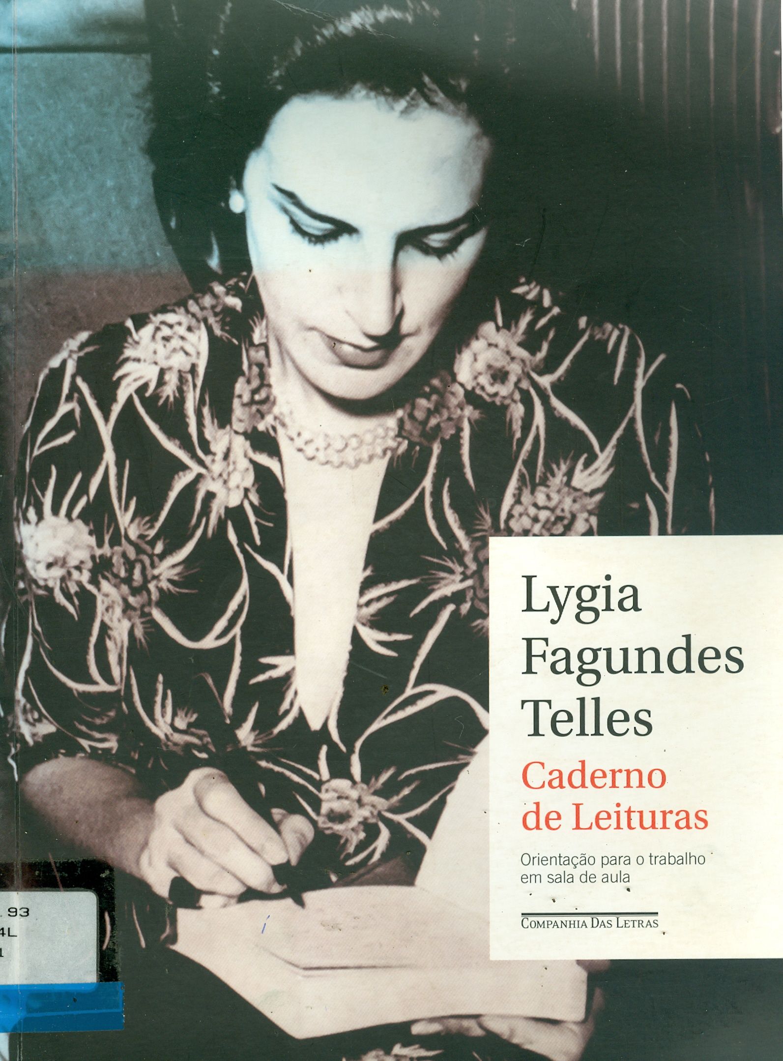 LYGIA FAGUNDES TELLES: CADERNO DE LEITURAS:  ORIENTAÇÃO PARA O TRABALHO EM SALA DE AULA