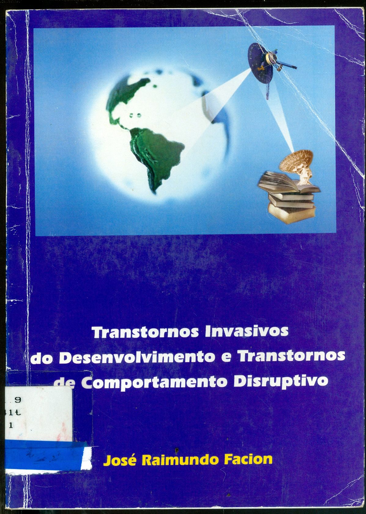 TRANSTORNOS INVASIVOS DE DESENVOLVIMENTO E TRANSTORNOS DE COMPORTAMENTO DISRUPTIVO