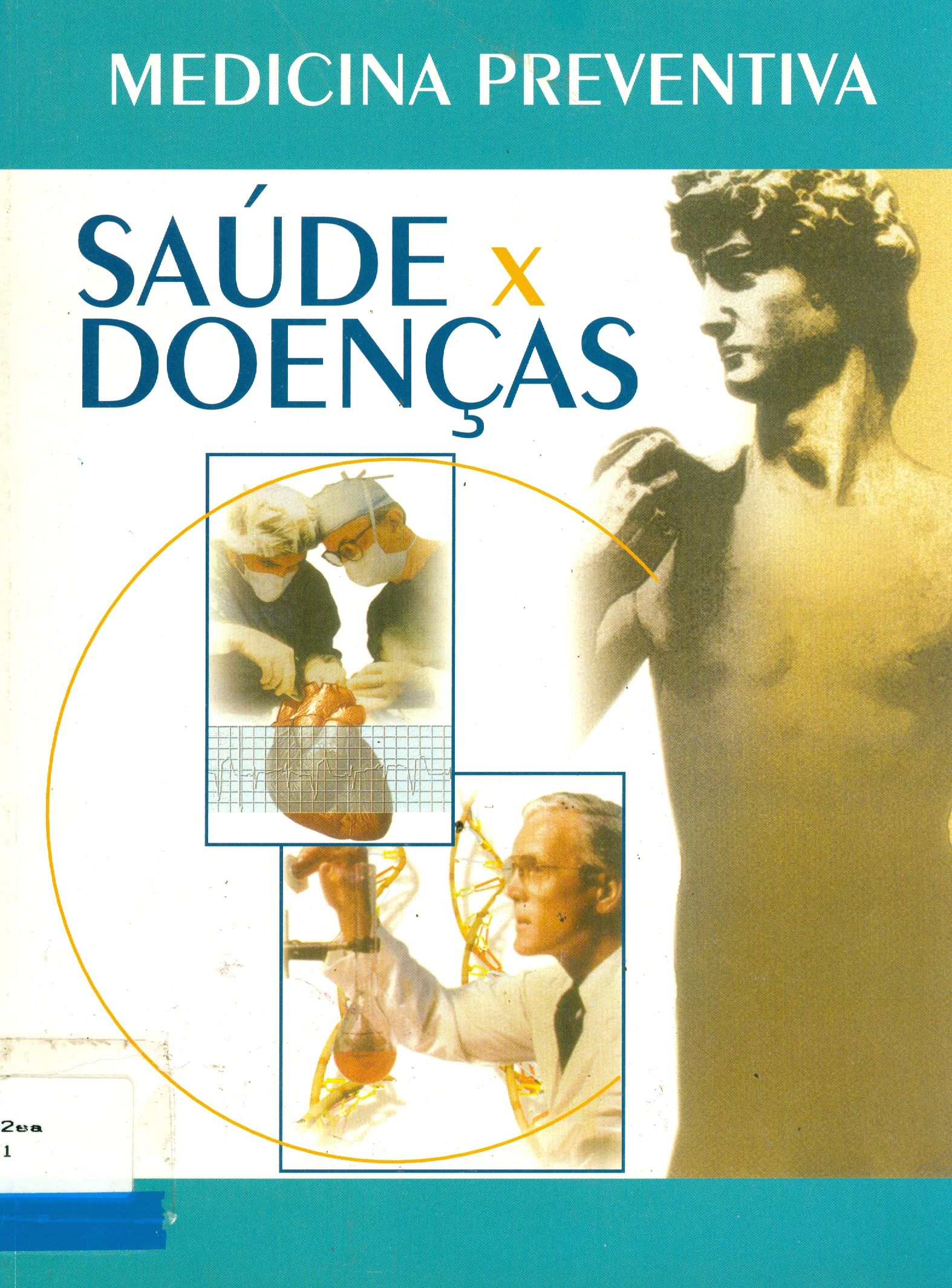 MEDICINA PREVENTIVA: SAÚDE X DOENÇAS